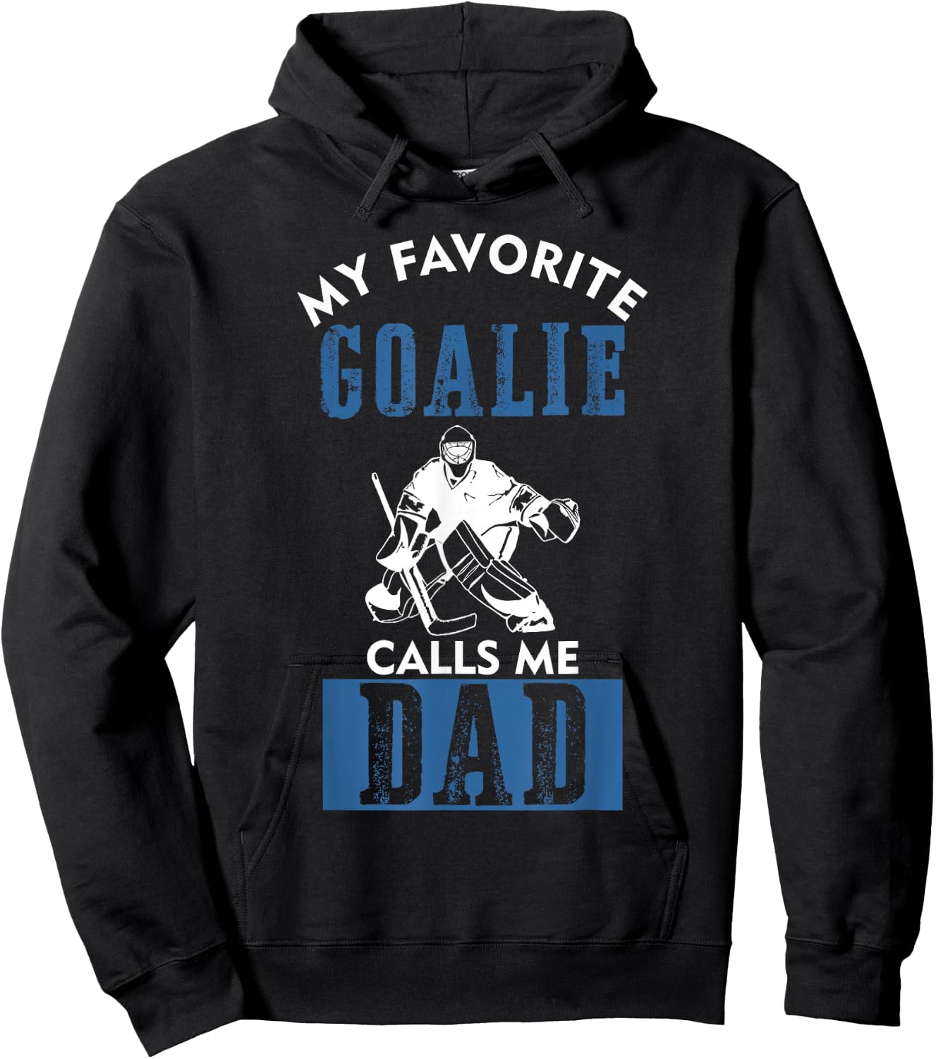 My Favorite Goalie Calls Me DAD ice hockey dad gift Hoodie - Hoodie | Black