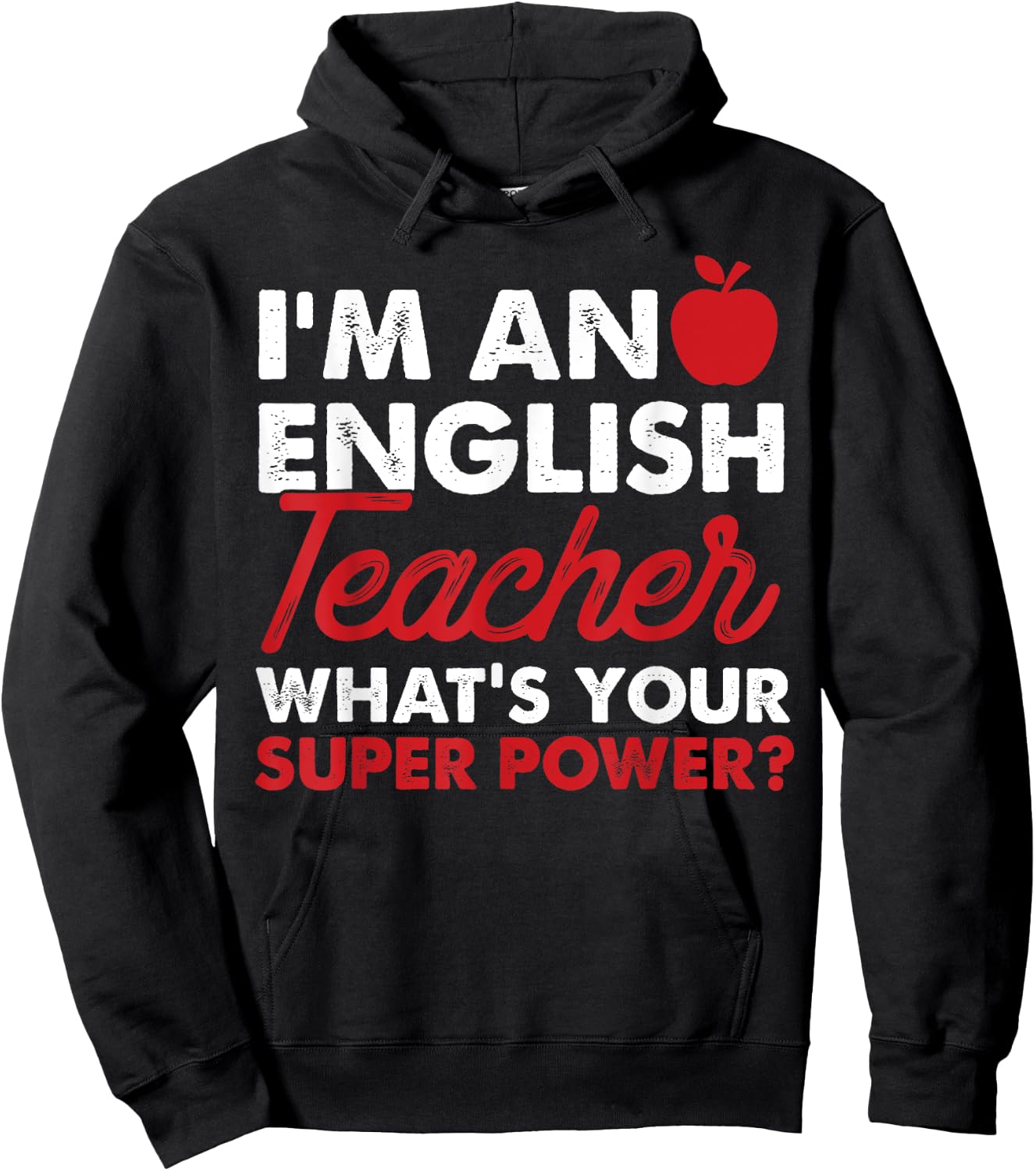 I'm An English Teacher What's Your Super Power Gift Hoodie - Hoodie | Black