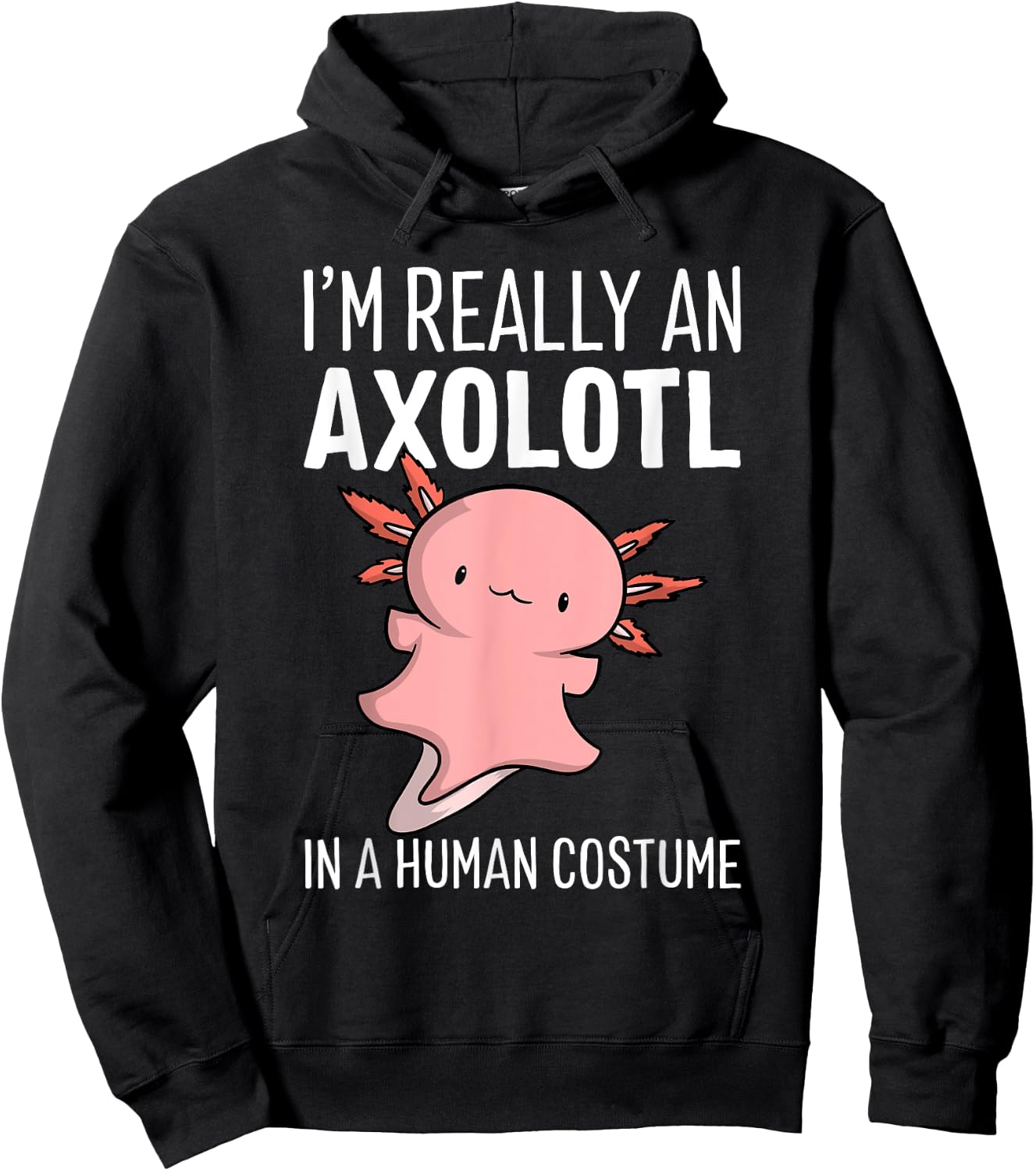 I'm Really An Axolotl In A Human Costume Halloween Chibi Hoodie - Hoodie | Black