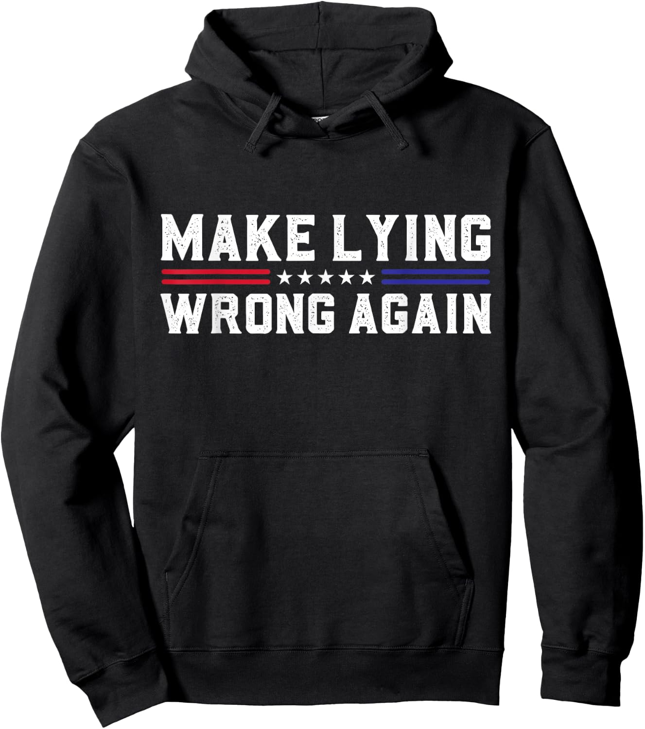Make Lying Wrong Again Sarcastic Political USA Election Hoodie - Hoodie | Black
