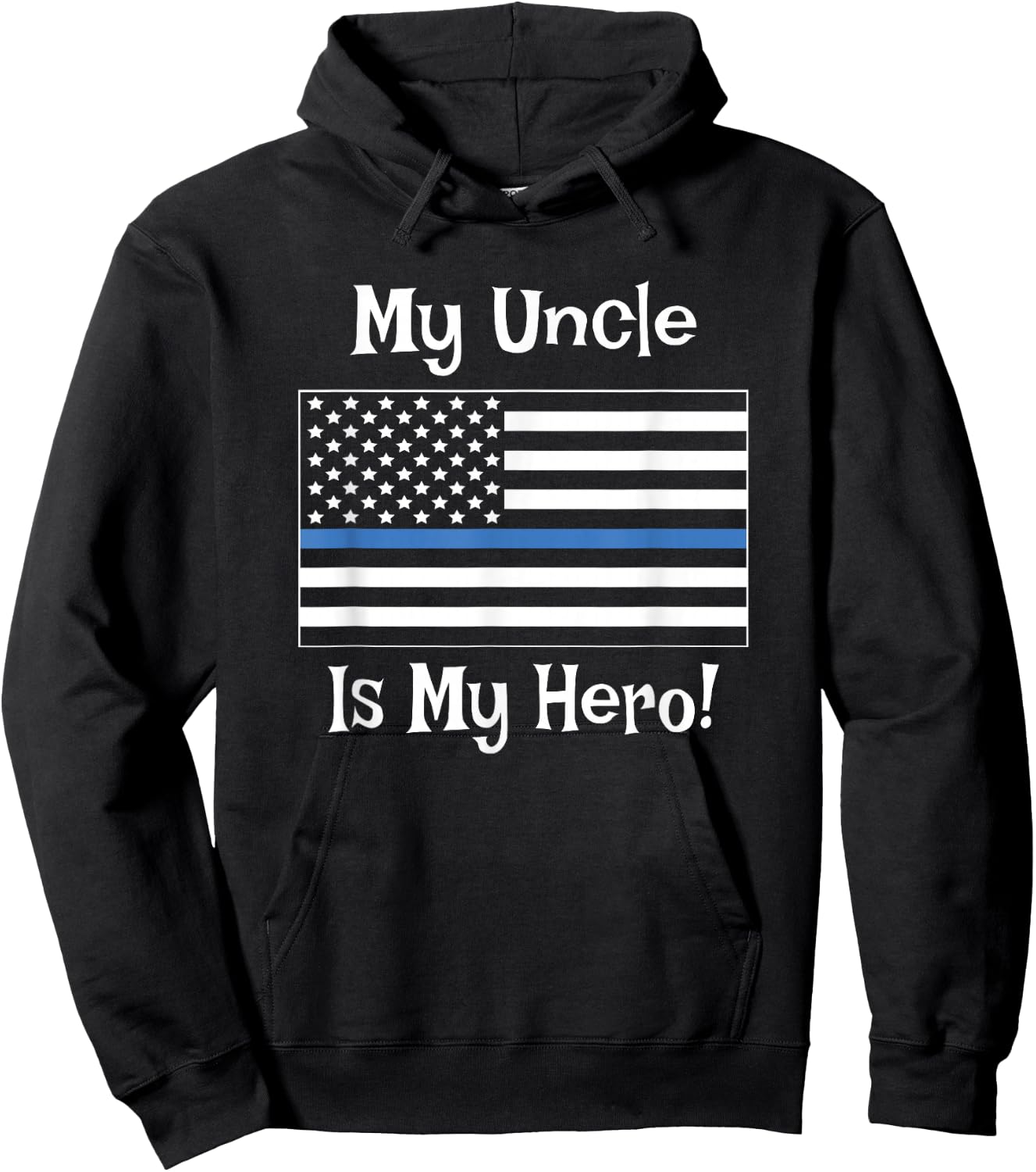 Blue Line Flag Shirt My Uncle Hero Police Officer Family Hoodie - Hoodie | Black