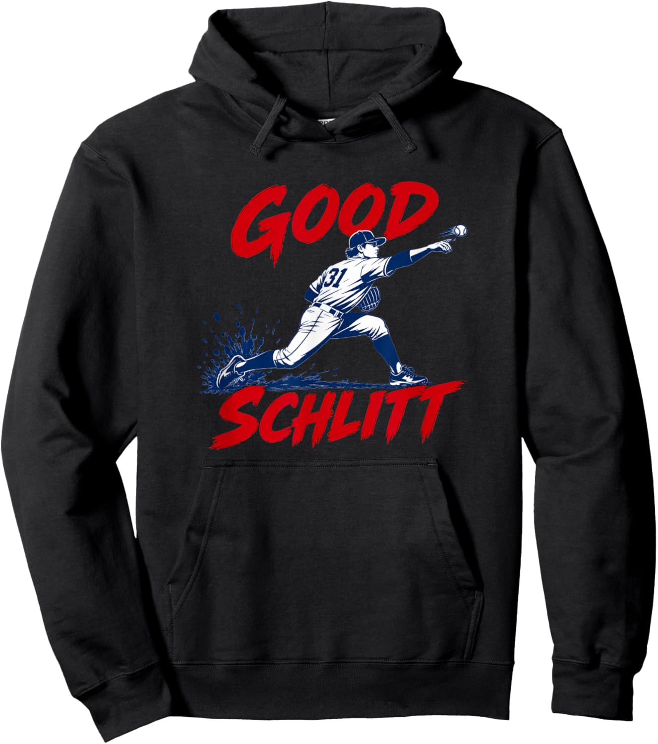 Good Schlitt Rookie Baseball Pitcher 31 Fans Men Women Hoodie - Hoodie | Black