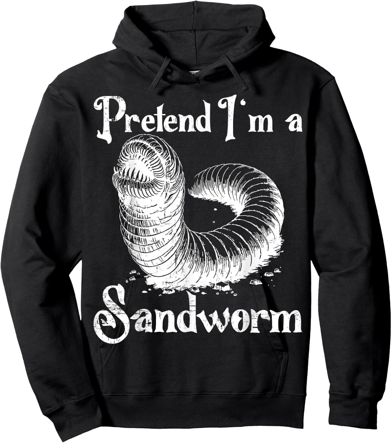 Pretend I'm a Sandworm Funny Halloween Costume Hoodie - Hoodie | Black
