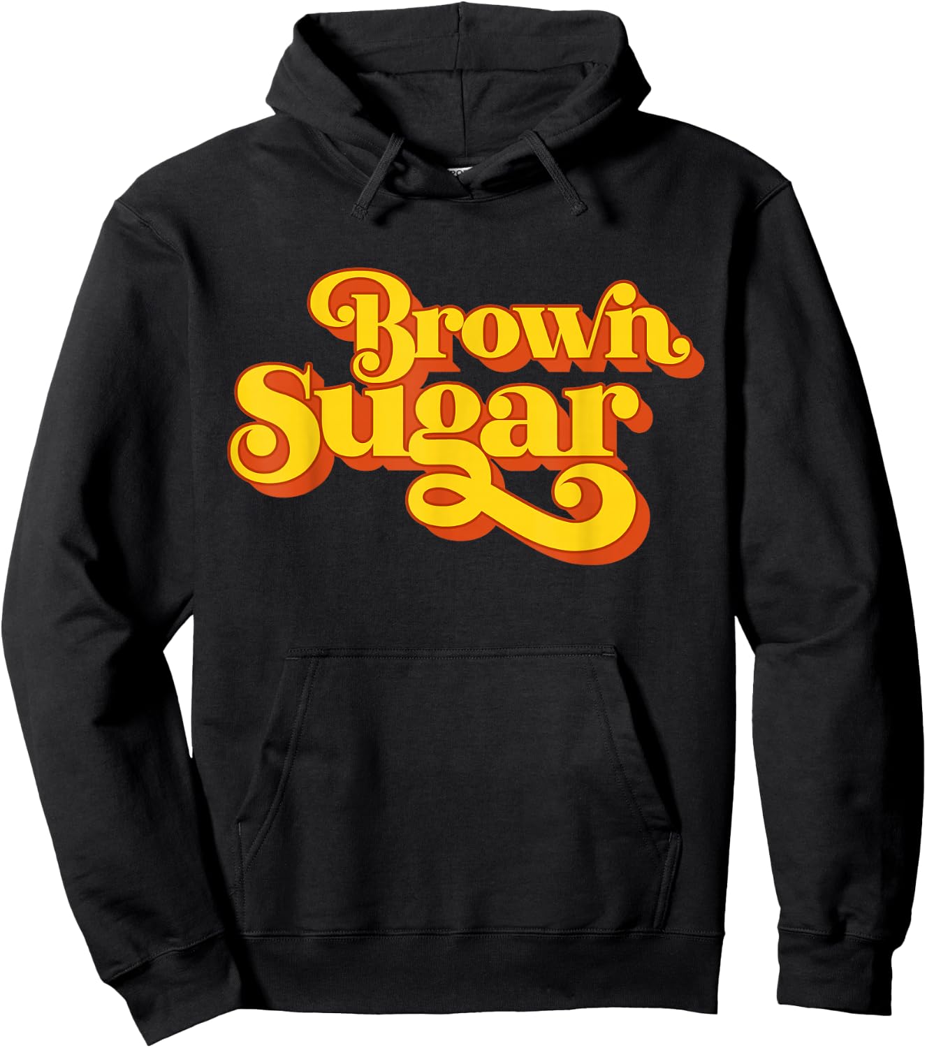 Brown Sugar! Gift Black Women Hoodie - Hoodie | Black