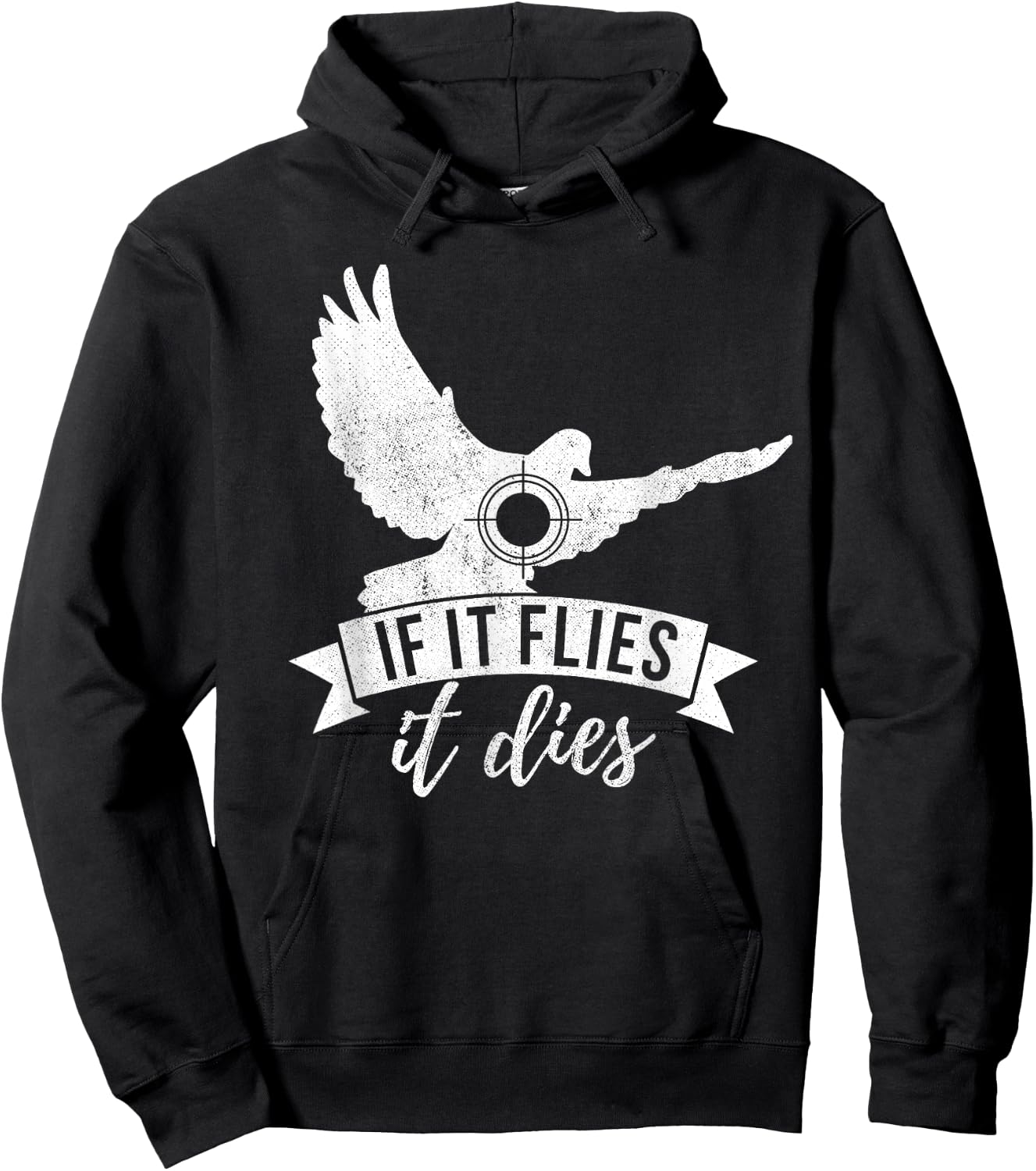 IF IT FLIES IT DIES Funny Dove Hunting Shirt Hoodie - Hoodie | Black