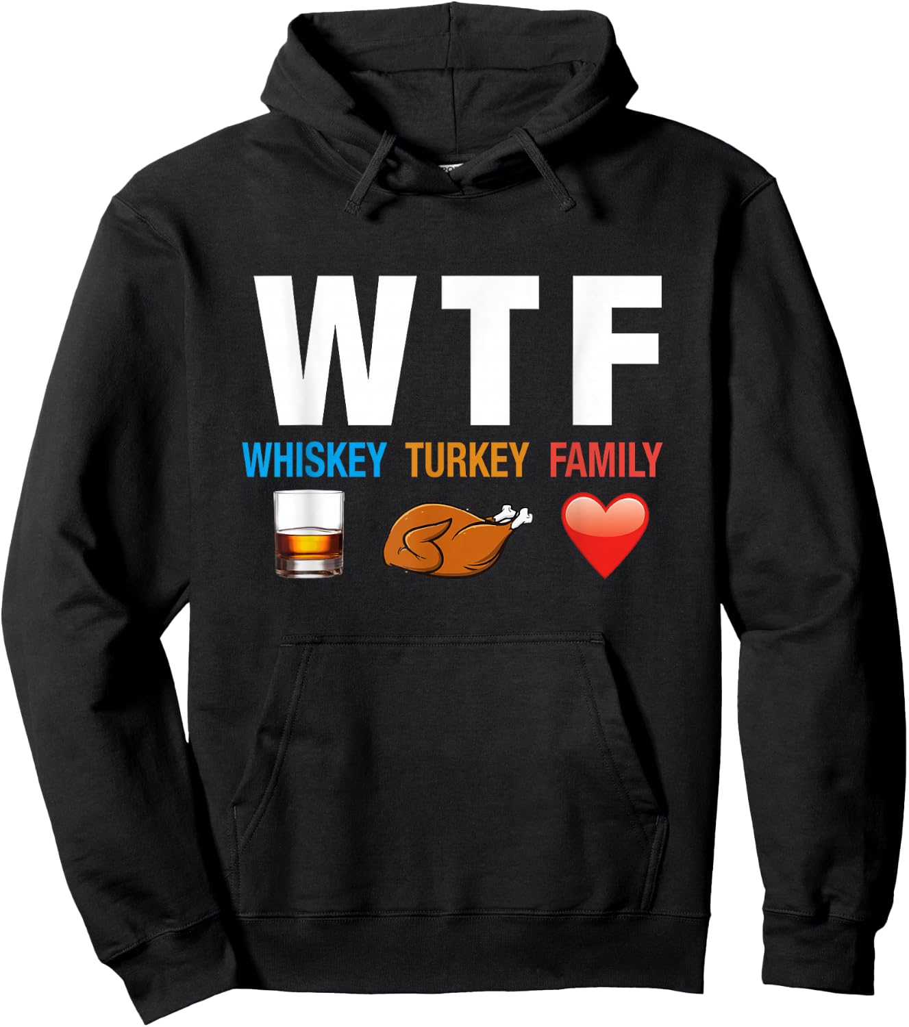 WTF Whiskey Turkey Family Thanksgiving Funny Gift Hoodie - Hoodie | Black
