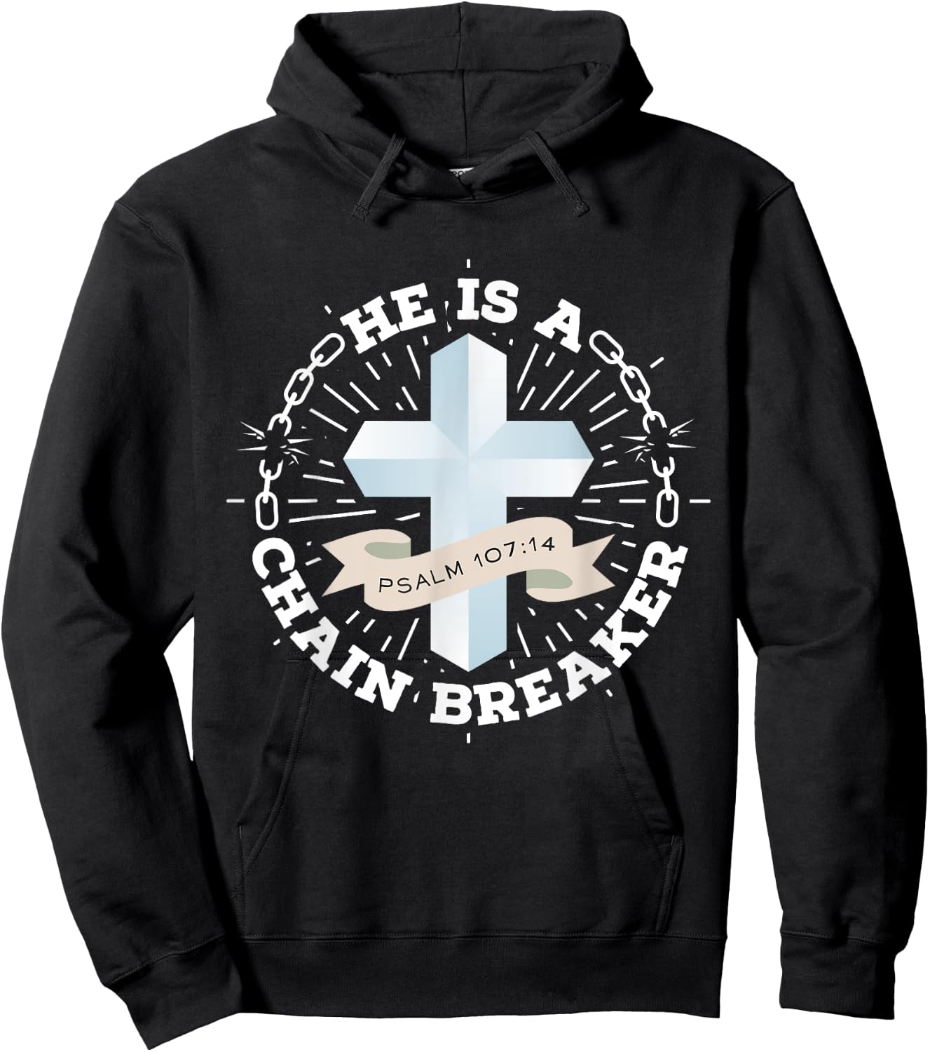 He Is A Chain Breaker Psalm 107:14 Jesus Christian Gift Hoodie - Hoodie | Black