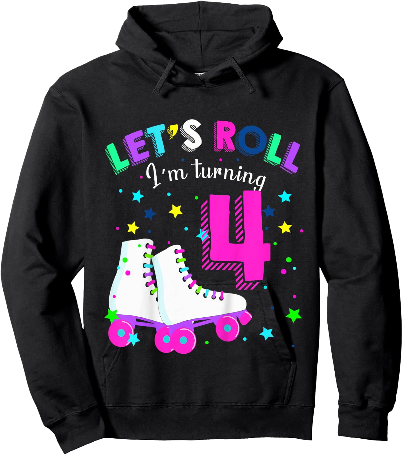 Let's Roll I'm Turning 4 Roller Skates Rolling into 4 years Hoodie - Hoodie | Black