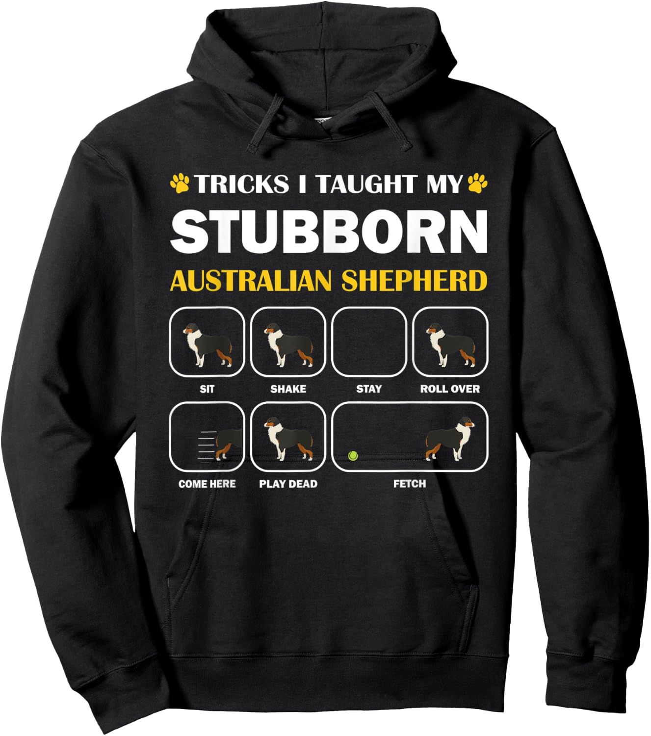 Stubborn Australian Shepherd Dog Tricks Training Gift Hoodie - Hoodie | Black