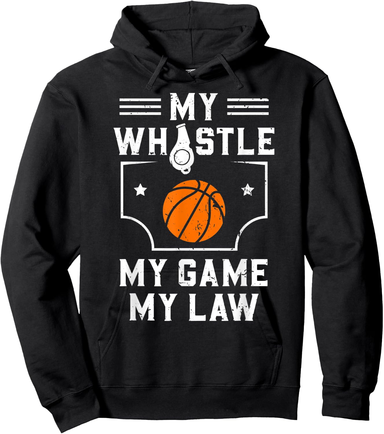 My Whistle My Game My Law Basketball Referee Gift Hoodie - Hoodie | Black