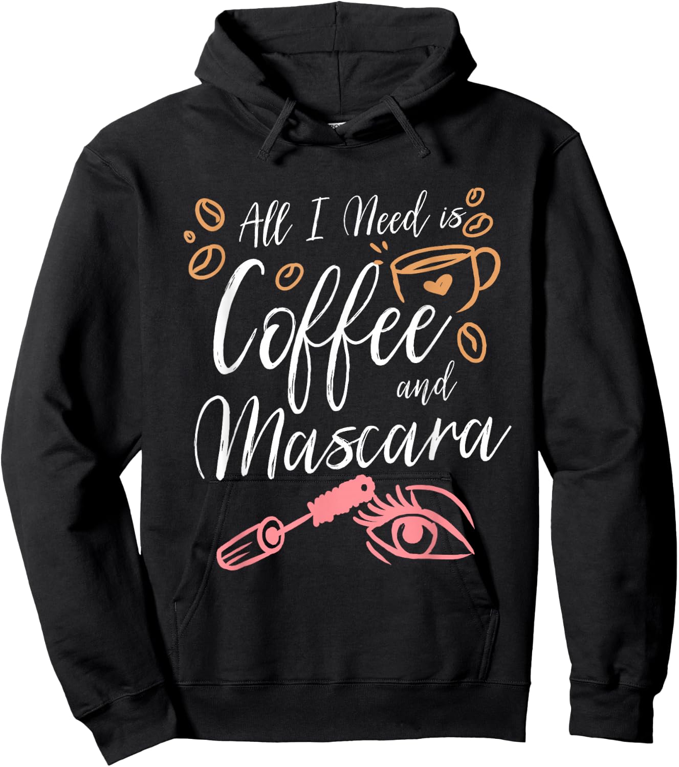 All I Need Is Coffee And Mascara Hoodie - Hoodie | Black