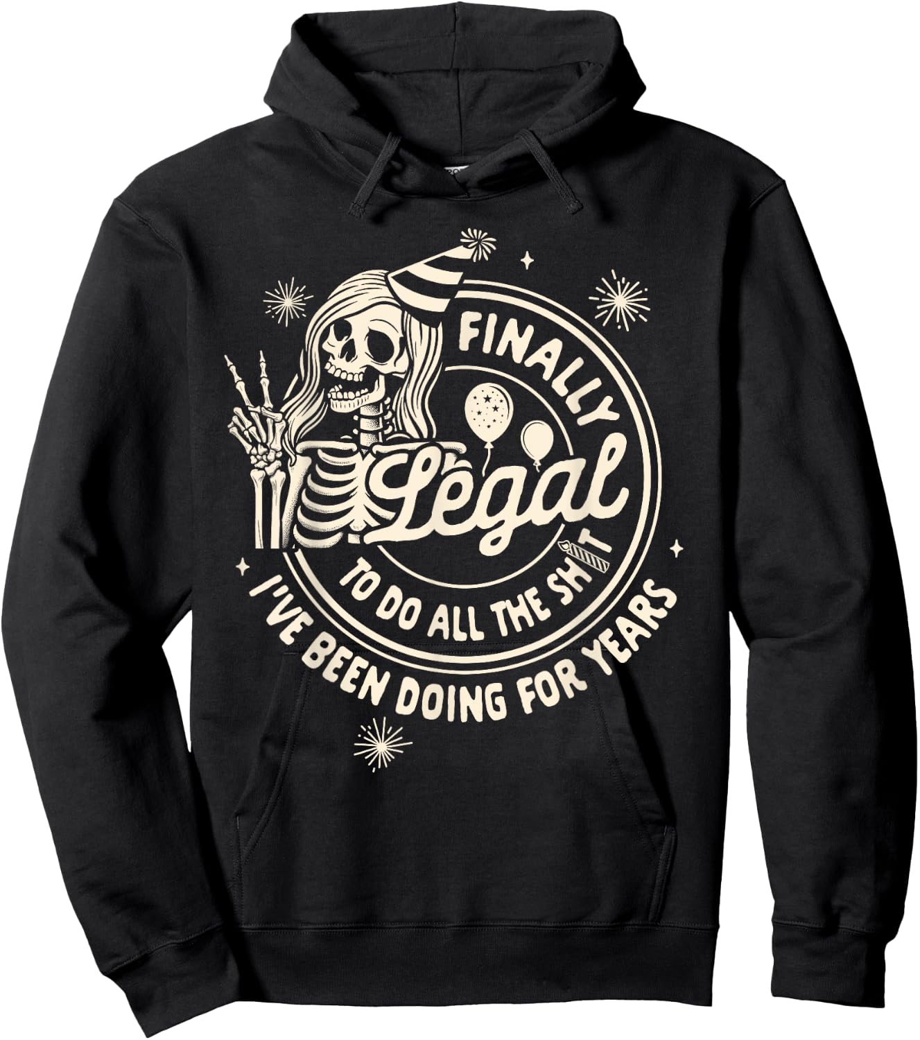 18th Birthday Girl 18 Years Finally Legal To Do All The Sht Hoodie - Hoodie | Black