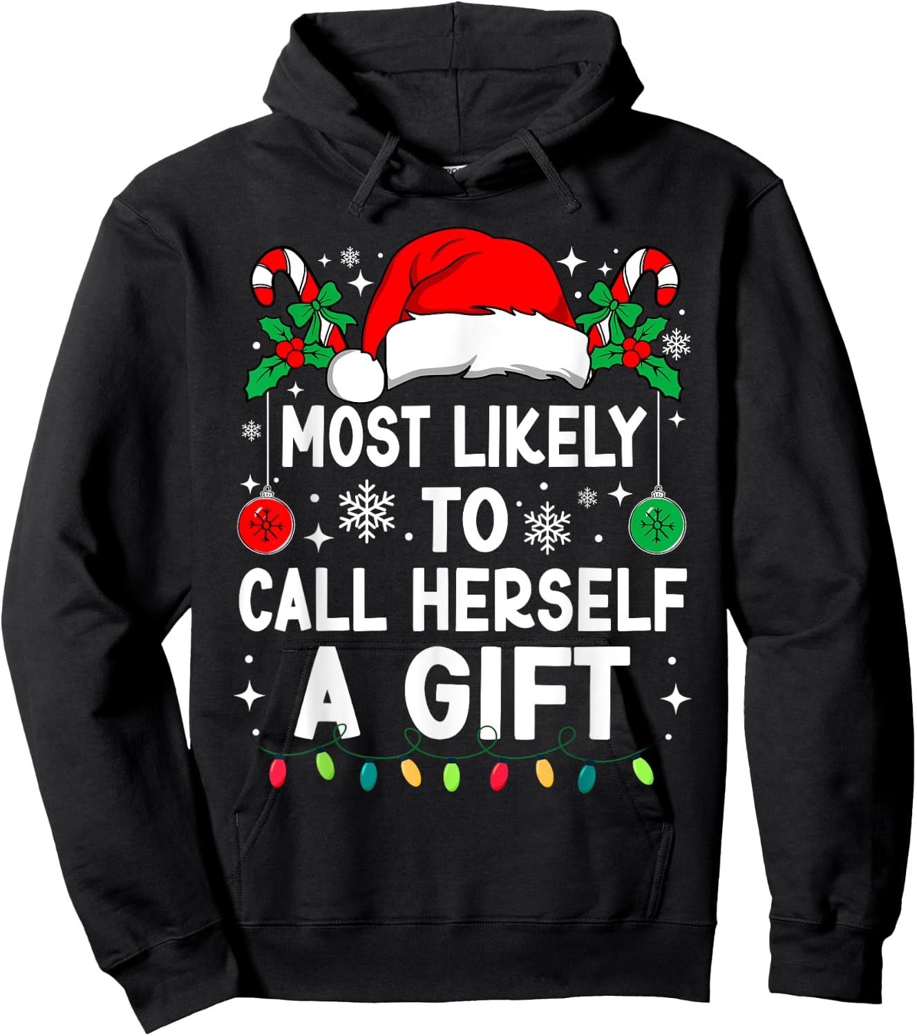 Most Likely To Call Herself A Gift Christmas Matching Xmas Hoodie - Hoodie | Black