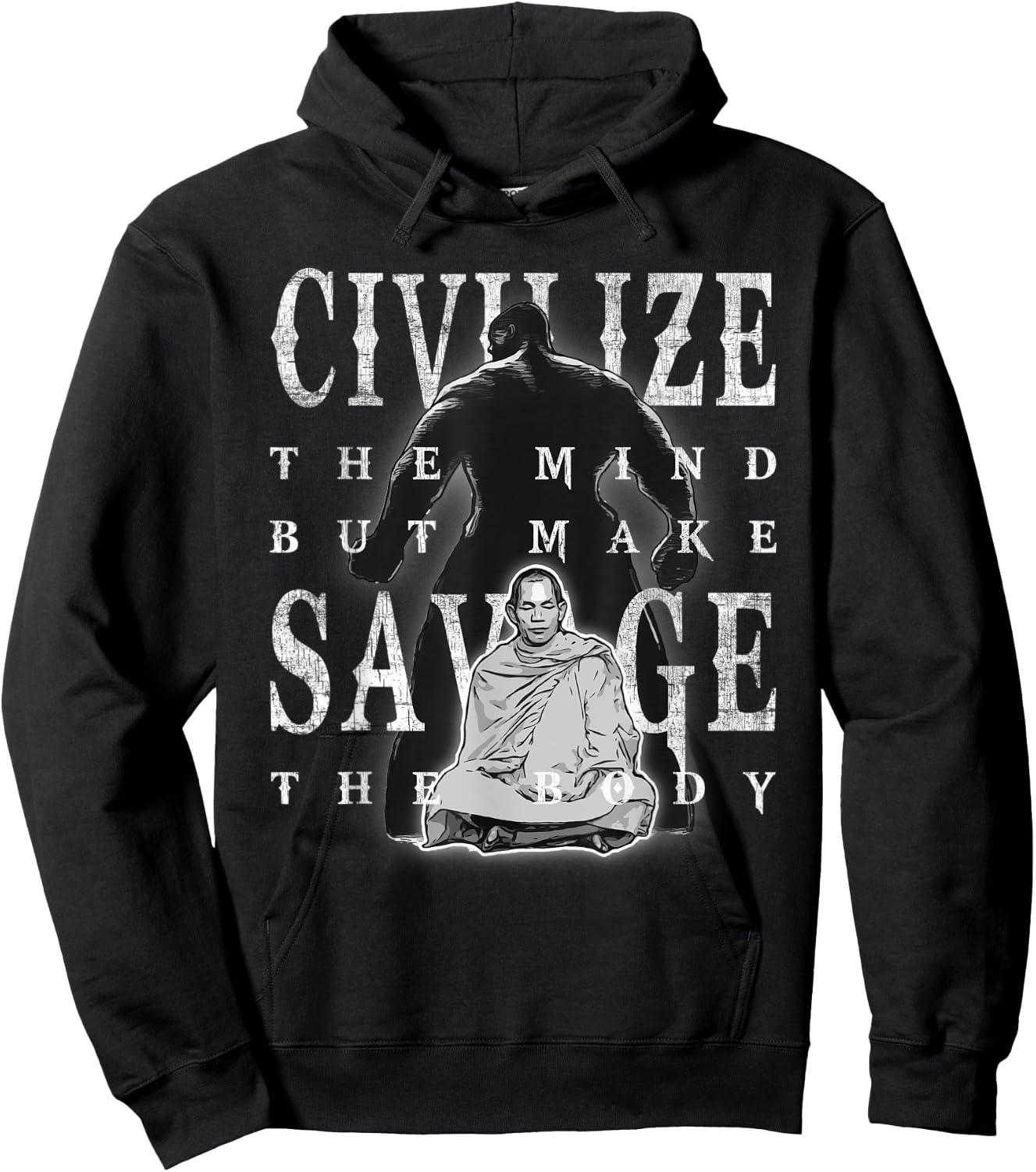 Civilize The Mind But Make Savage The Body Distressed Shirt Hoodie - Hoodie | Black