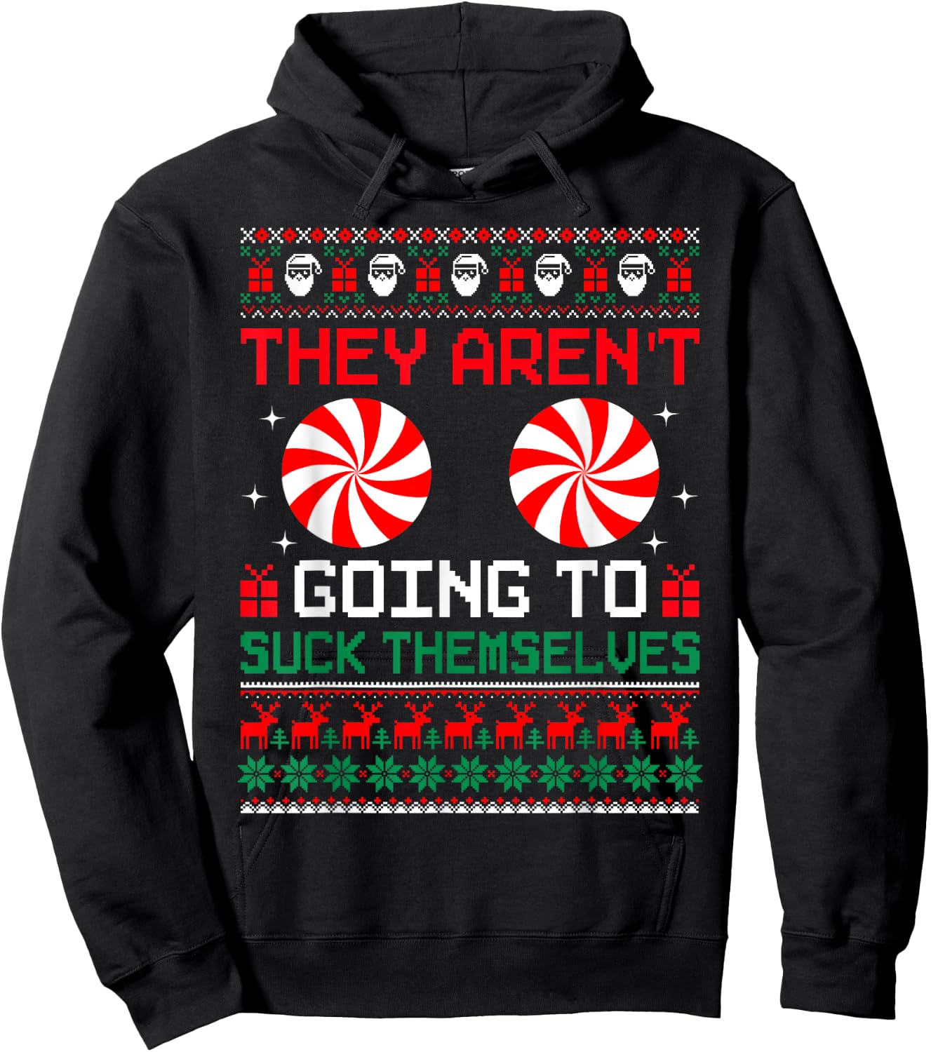 They Aren't Going To Suck Themselves Ugly Christmas Sweaters Hoodie - Hoodie | Black