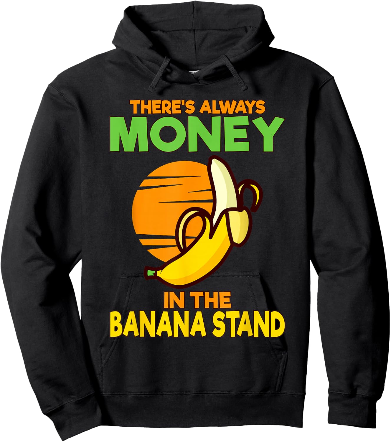 There's Always Money in the Banana Stand Hoodie - Hoodie | Black