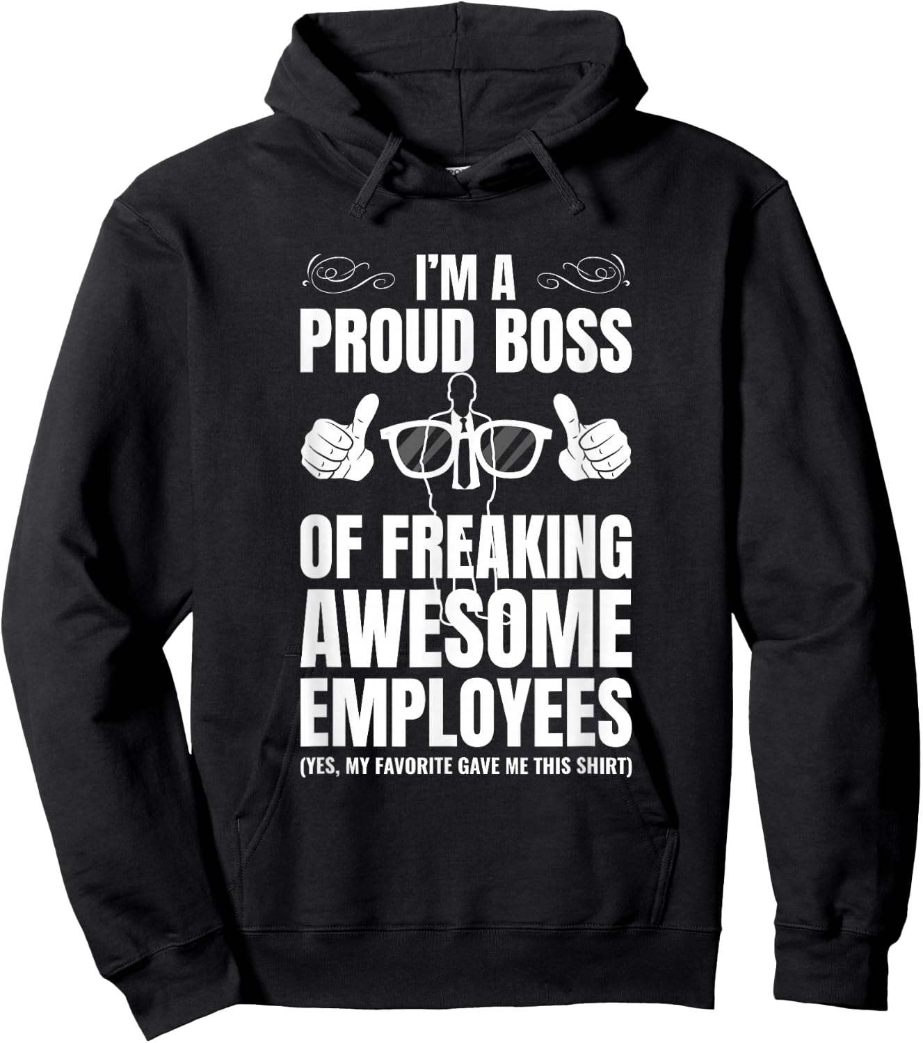 I'm A Proud Boss Of Freaking Awesome Employees Gift Hoodie - Hoodie | Black