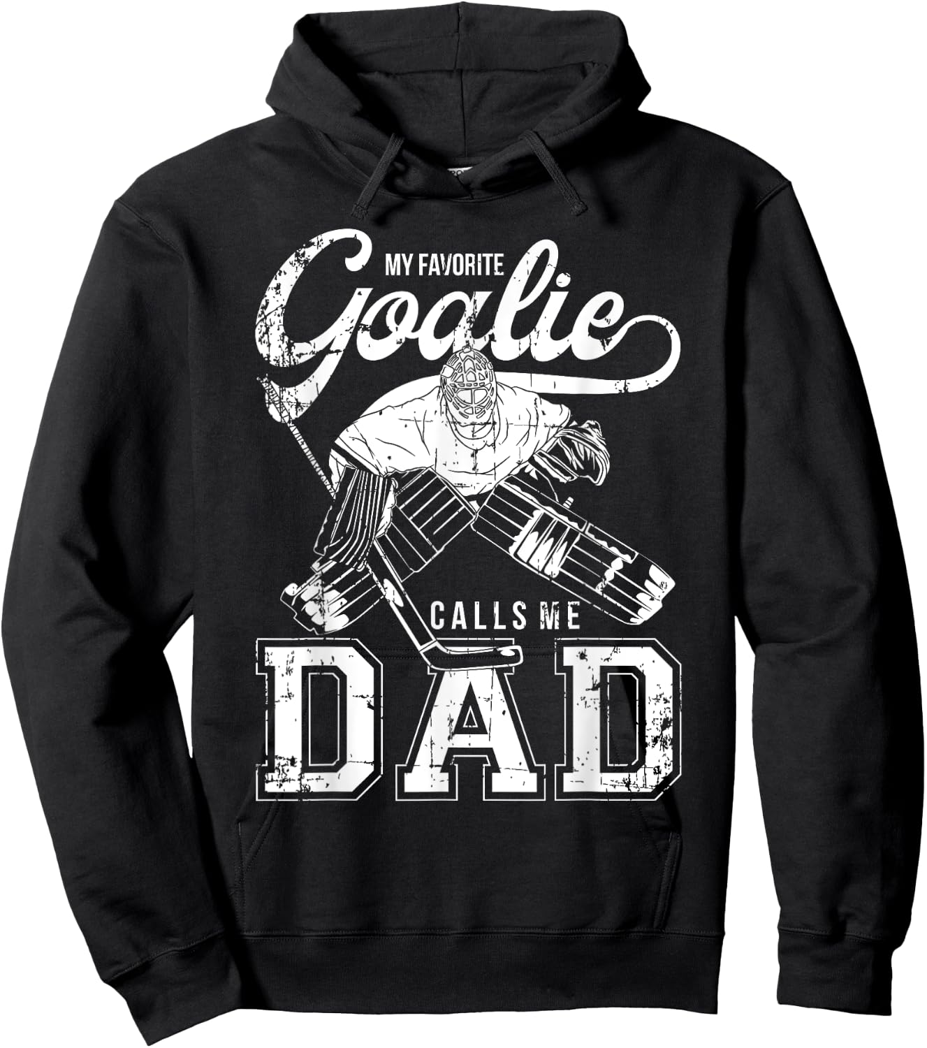 My Favorite Goalie Calls Me Dad Men Ice Hockey Player Sport Hoodie - Hoodie | Black