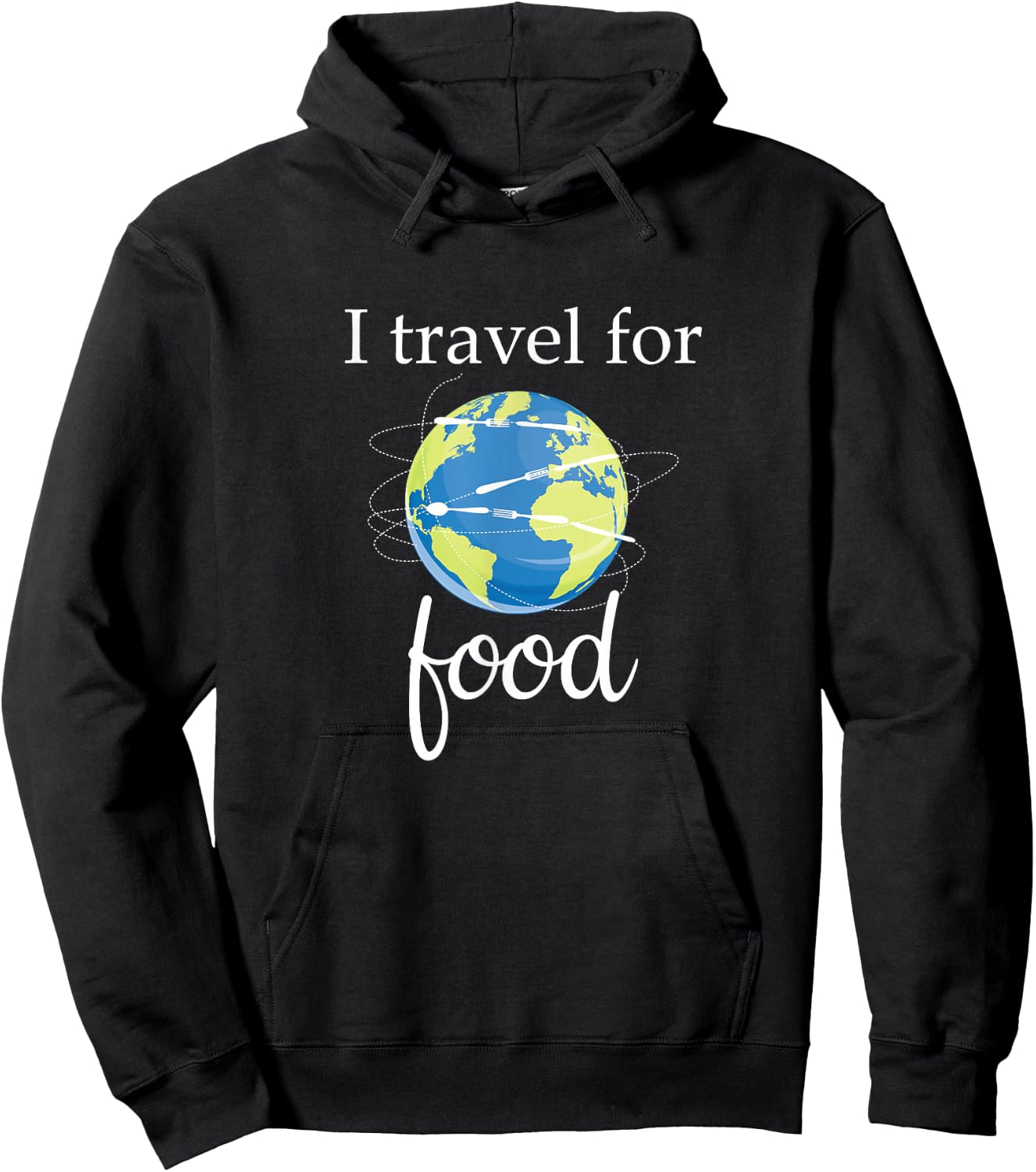 Foodie Shirt: I Travel For Food : Traveller Hoodie - Hoodie | Black