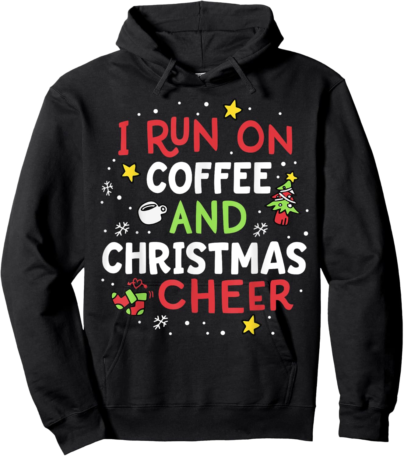 I Run On Coffee And Christmas Cheer Xmas Caffeine Women Hoodie - Hoodie | Black