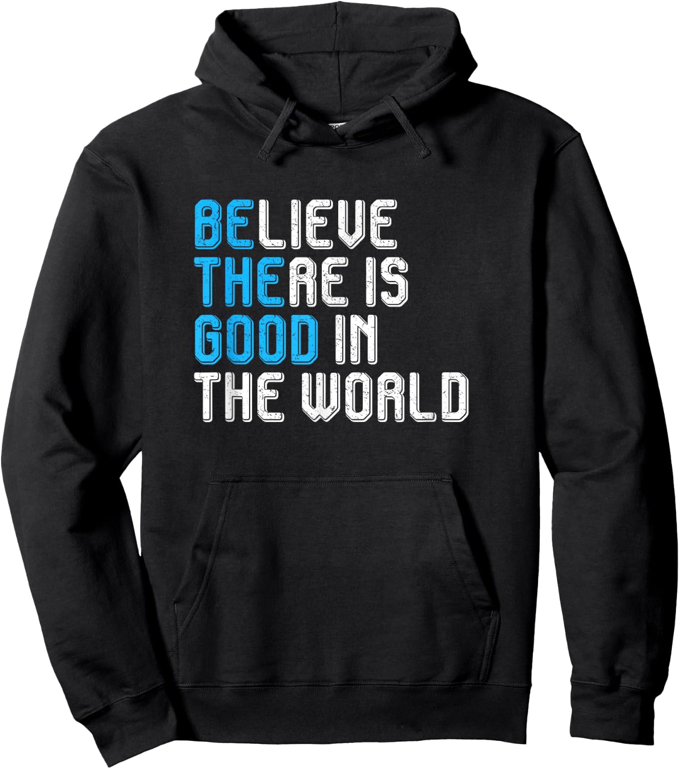 Believe There is Good in the World Be the Good Peace Love Hoodie - Hoodie | Black
