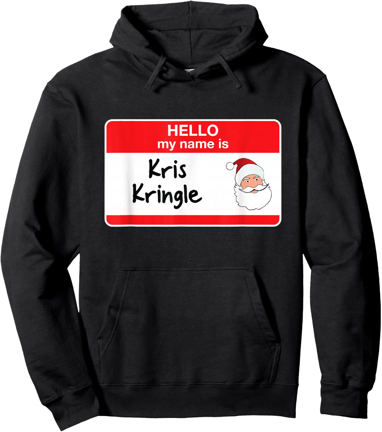 Cute Kris Kringle Funny Santa Christmas Hello My Name is Hoodie - Hoodie | Black