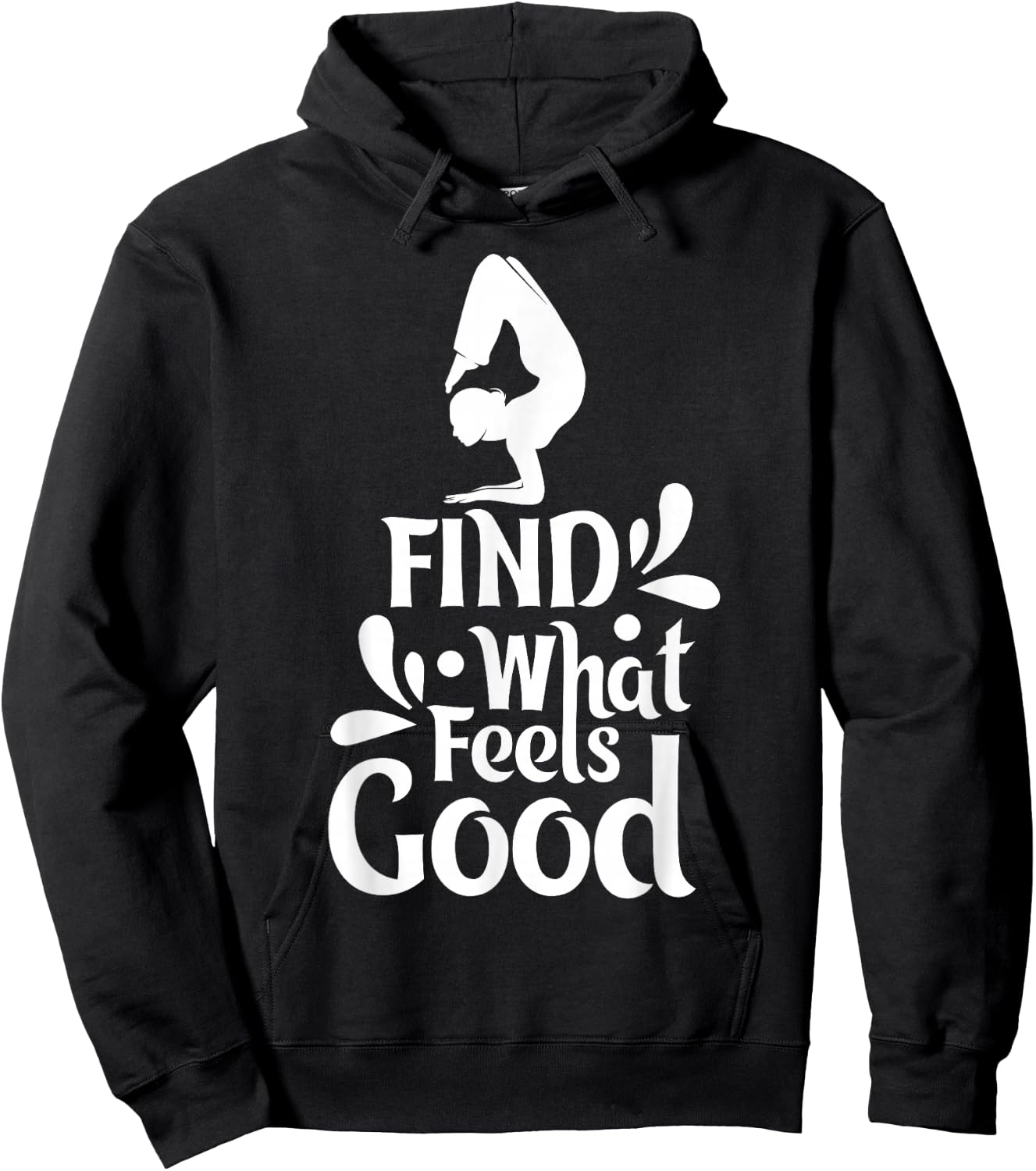 Yoga - Find what feels good Hoodie - Hoodie | Black
