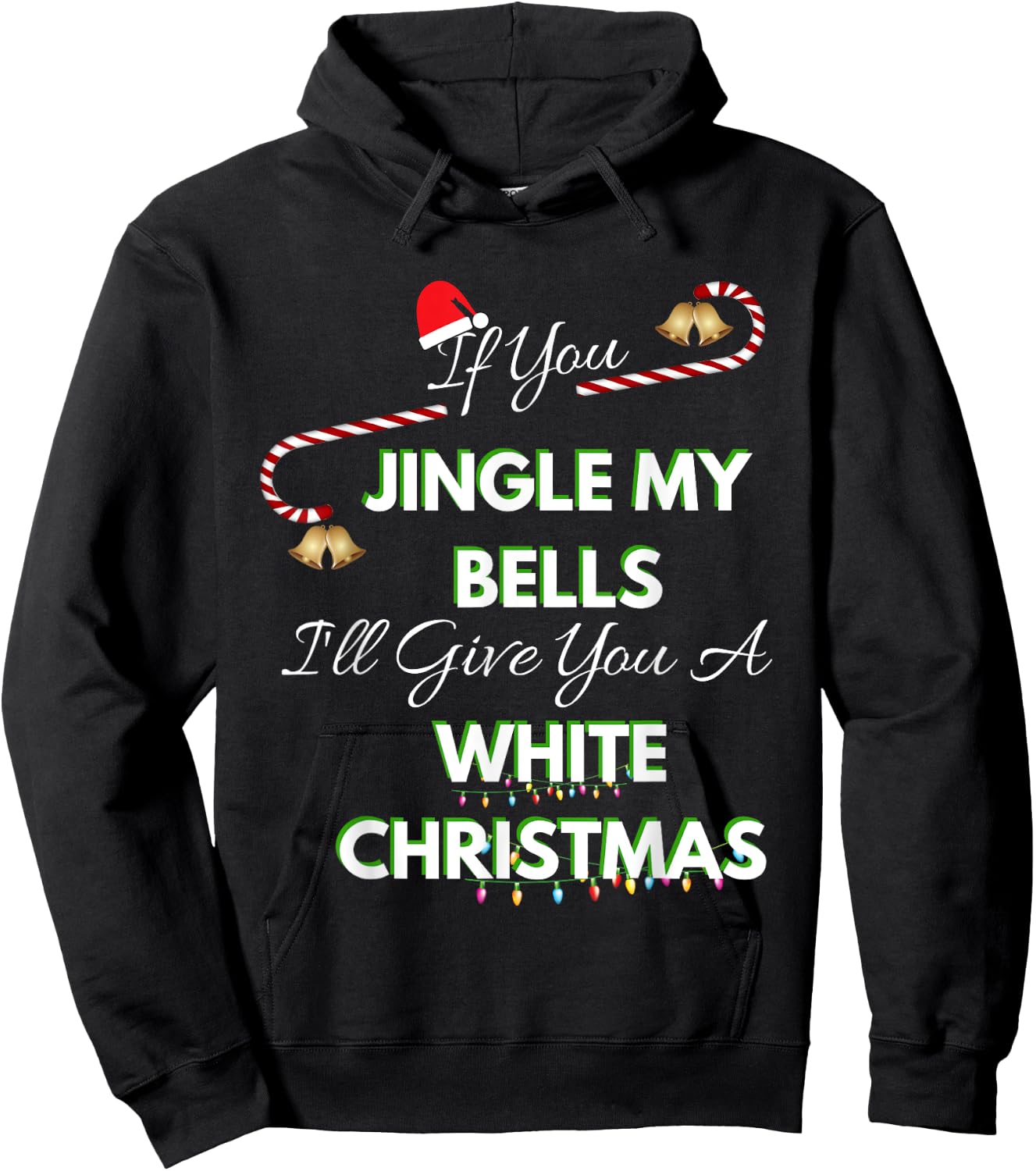 If You Jingle My Bells Shirt Funny White Christmas Pajama Hoodie - Hoodie | Black