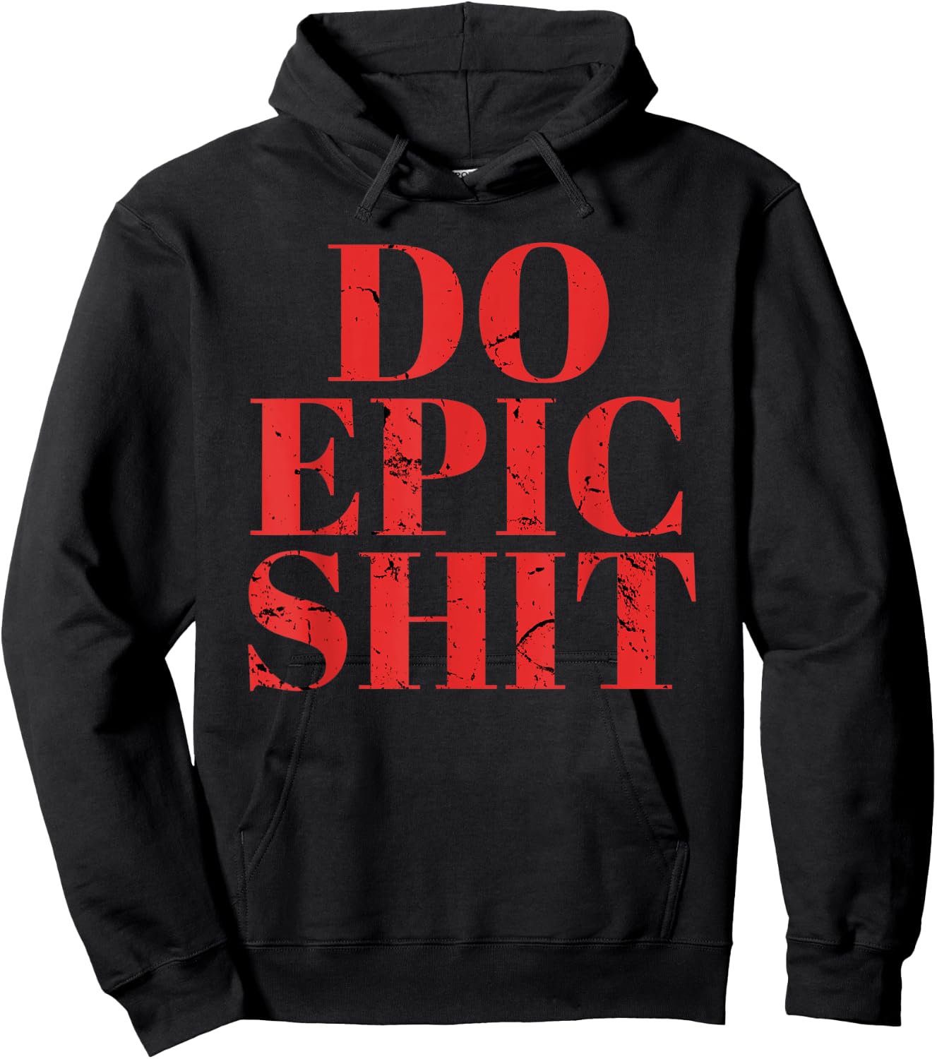 Do Epic Shit Shirt Funny Motivation Quote Entrepreneur Hoodie - Hoodie | Black