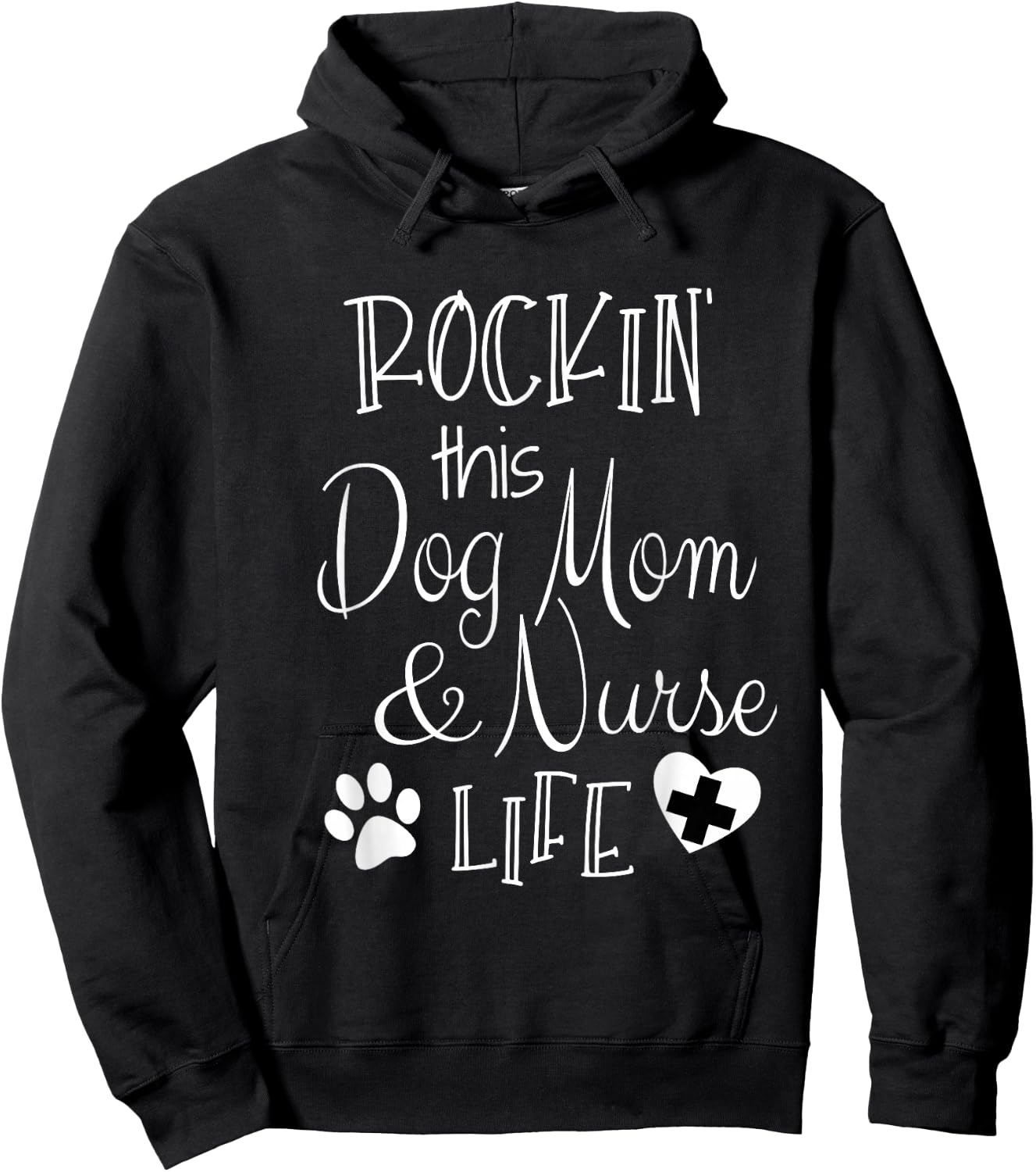 Dog Lover Owner Nurse Gift Rockin The Dog Mom And Nurse Life Hoodie - Hoodie | Black