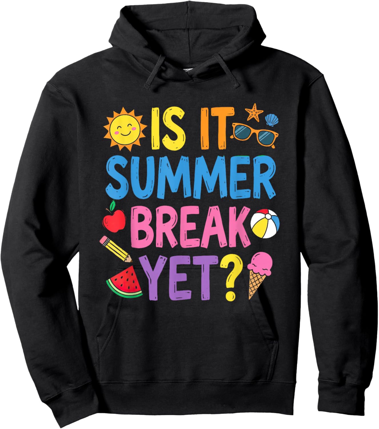 is It Summer Break Yet Funny Last-Day of School Teacher Kid Hoodie - Hoodie | Black