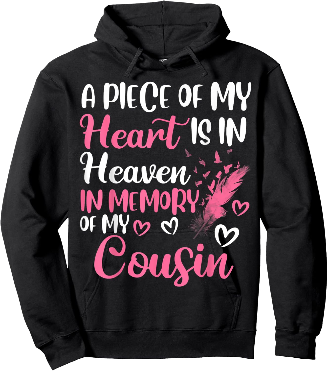A piece of my heart is in heaven in memory of my cousin Hoodie - Hoodie | Black