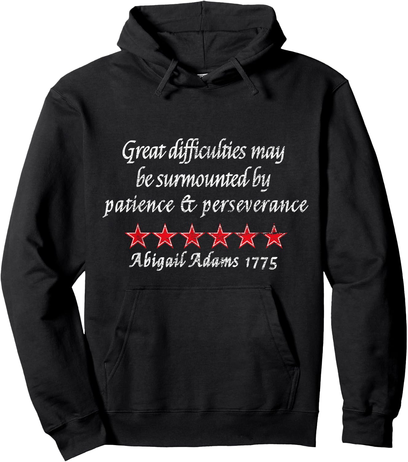 Abigail Adams Quote Perseverance 1775 Colonial History Hoodie - Hoodie | Black