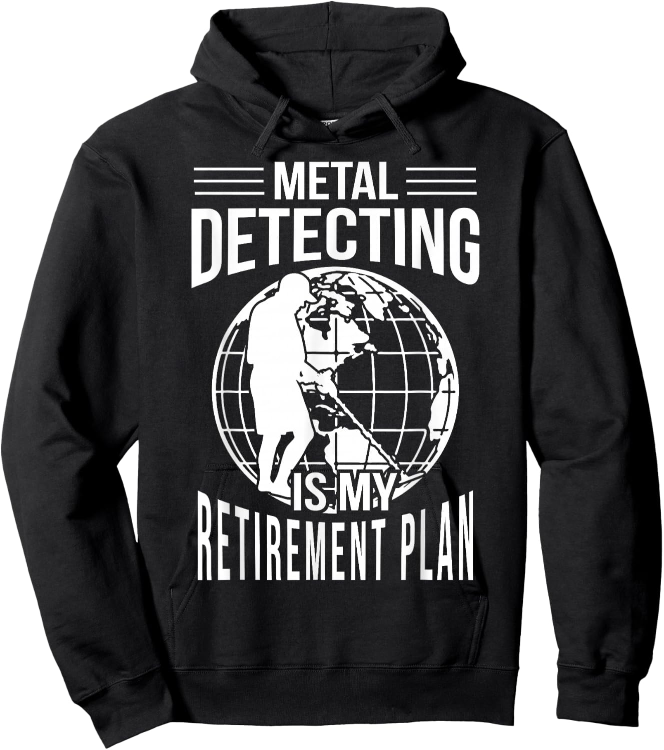 Funny Metal Detecting Retirement Plan Metal Detector Hoodie - Hoodie | Black