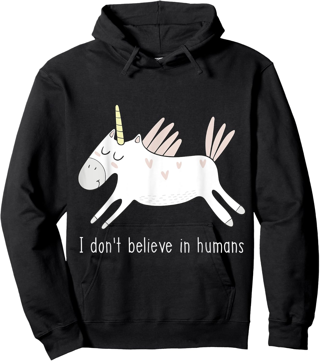I Don't Believe in Humans Unicorn Cute Funny Hoodie - Hoodie | Black