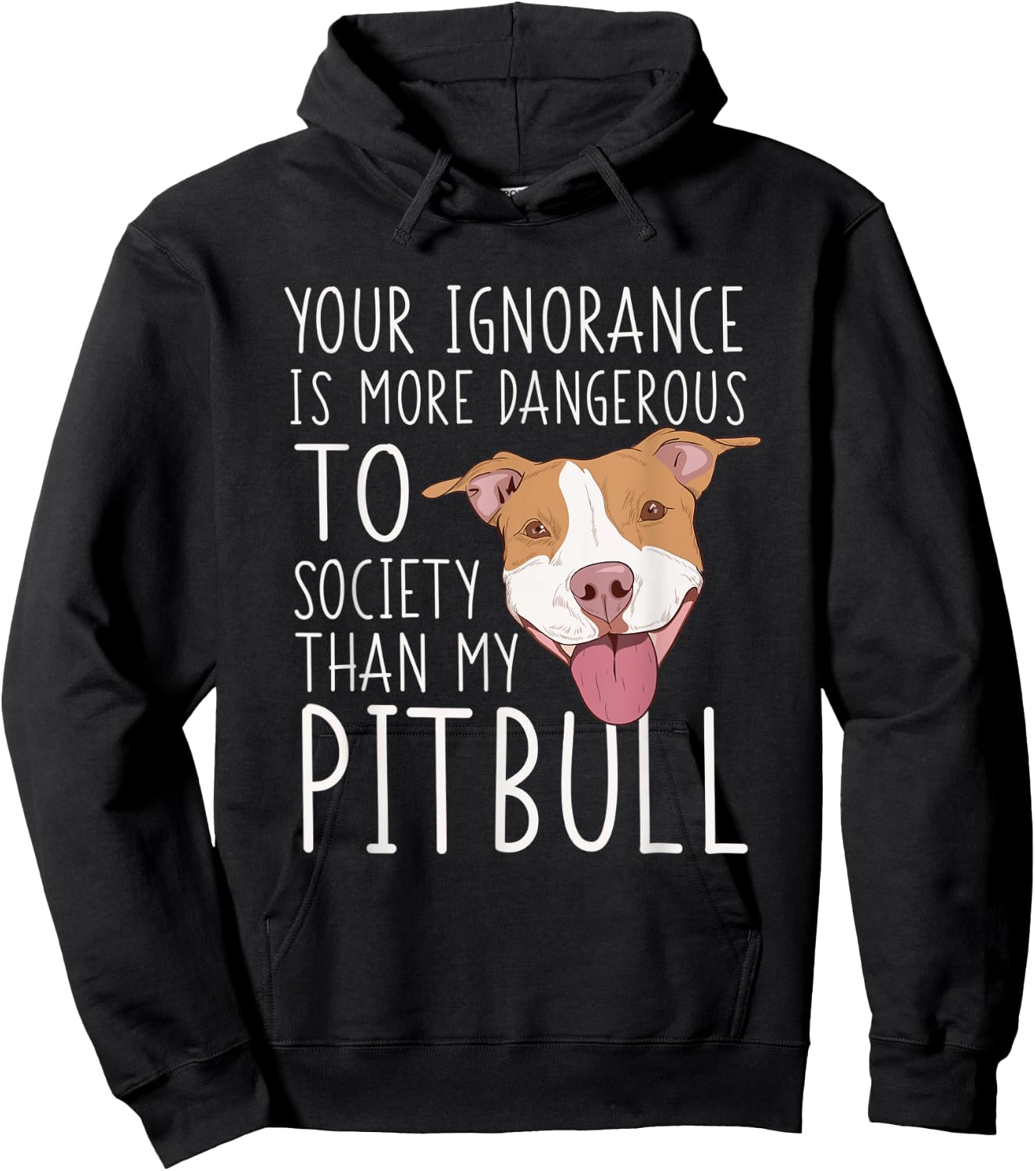 Pit Bull Owner Gift Your Ignorance Is A Lot More Dangerous Hoodie - Hoodie | Black