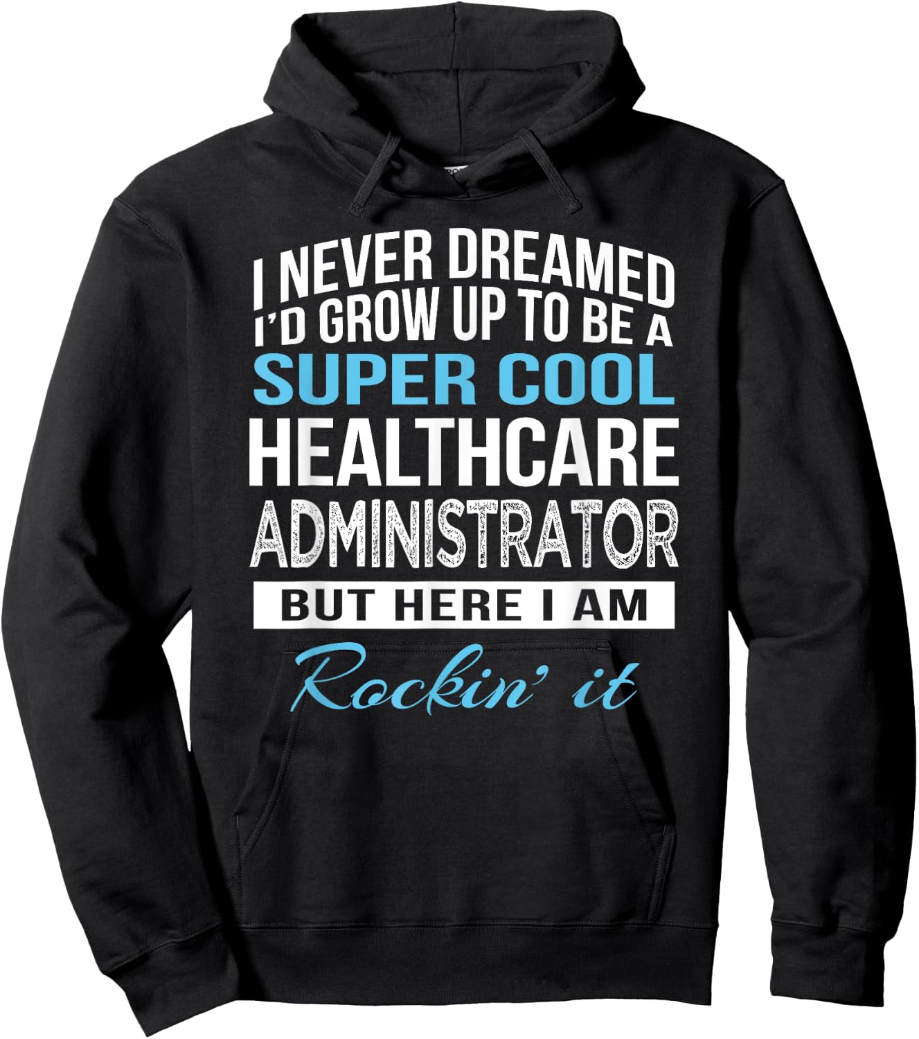 Funny Healthcare Administrator Gift Hoodie - Hoodie | Black