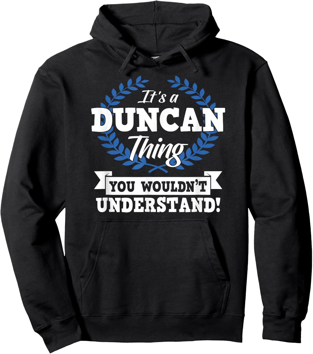 It's A Duncan Thing You Wouldn't Understand Name Hoodie - Hoodie | Black