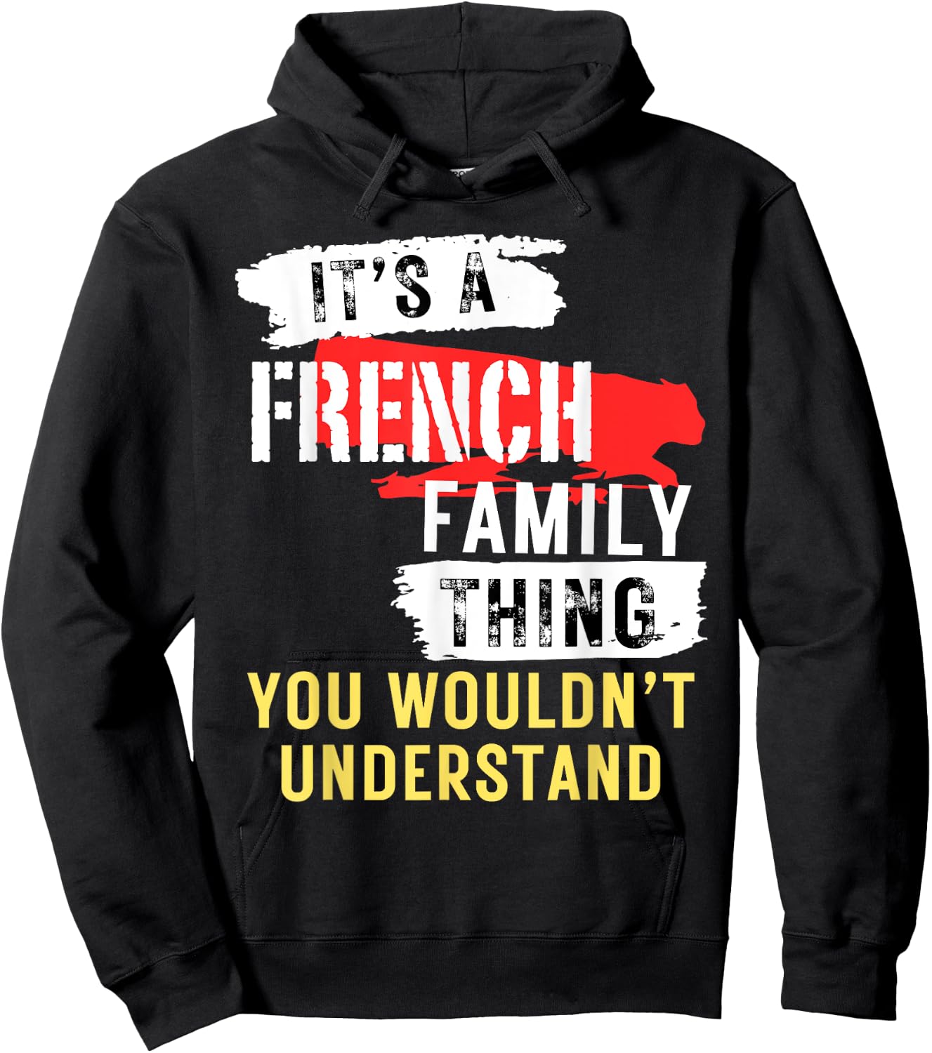 It's A French Family Thing Funny Men's and Women's Hoodie - Hoodie | Black