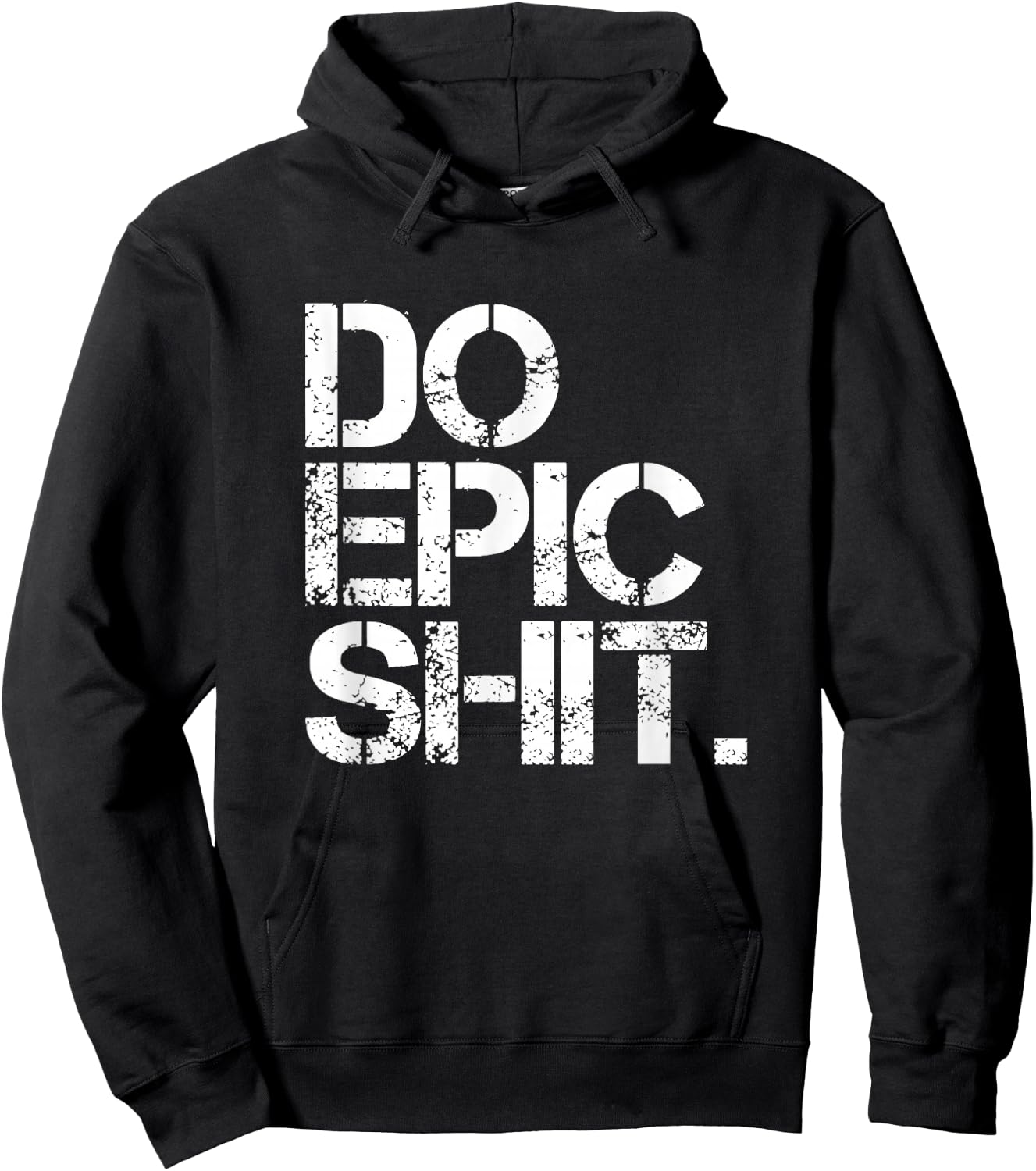Do Epic Shit - Bold, Motivational - Office Hoodie - Hoodie | Black