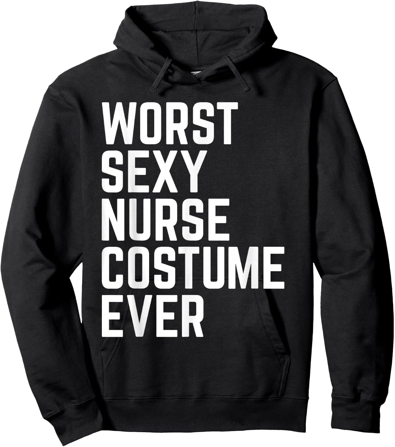 Worst Sexy Nurse Costume Ever Funny Halloween Hoodie - Hoodie | Black