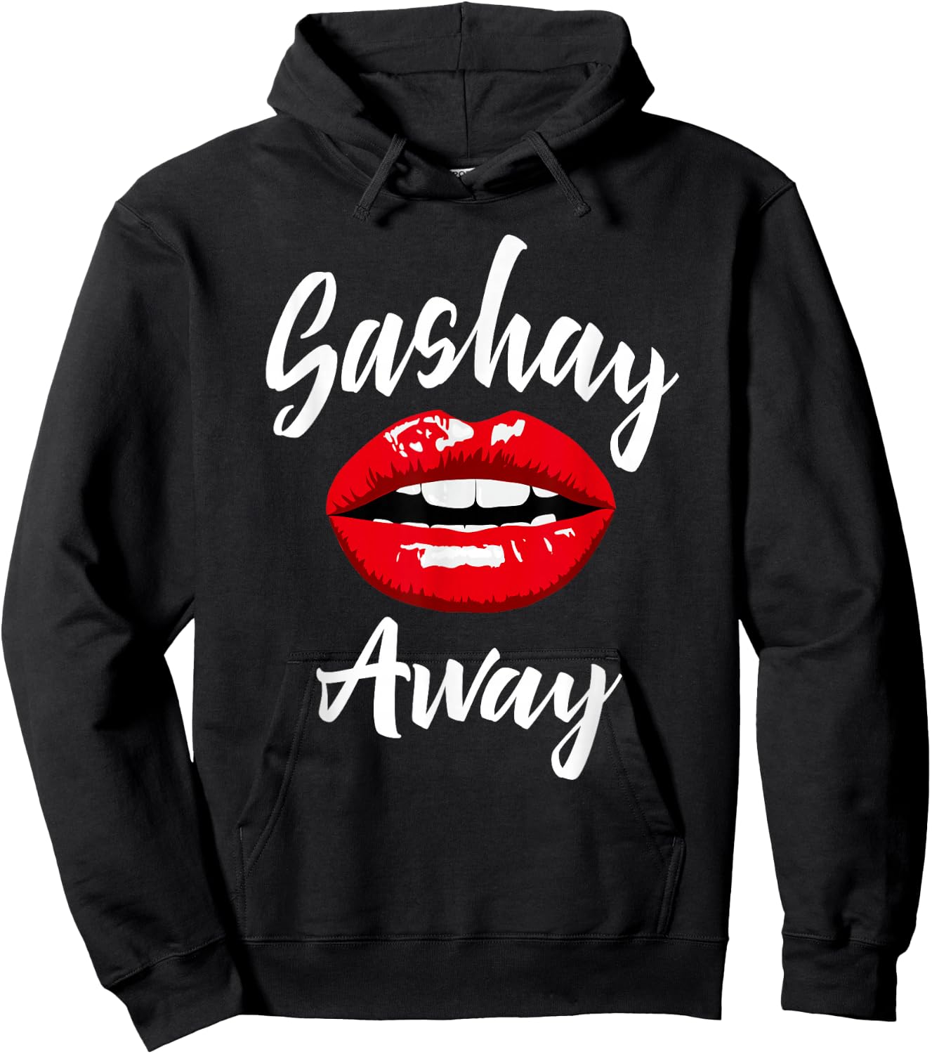 Sashay Away - Red Lips - Drag Queen Sassy Novelty Hoodie - Hoodie | Black