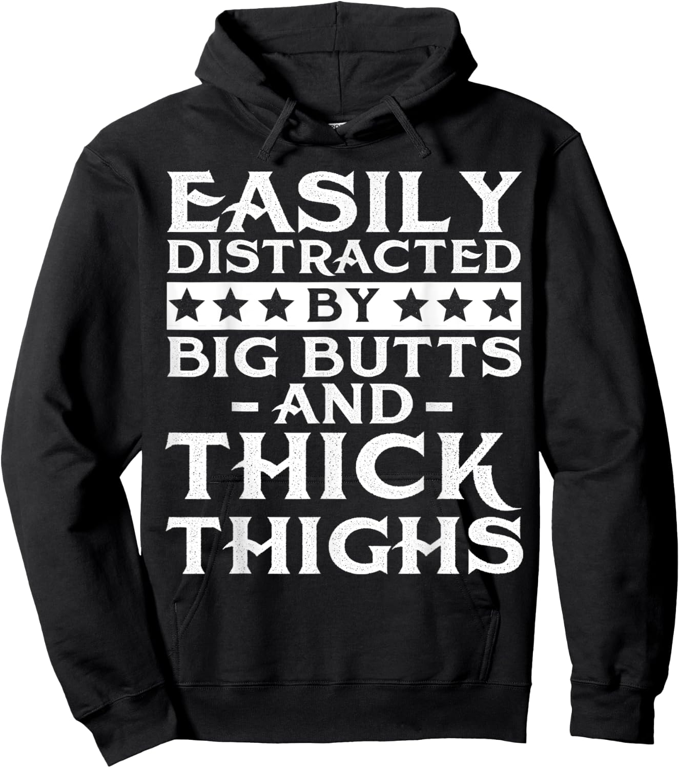 Easily distracted by big butts and thick thighs Hoodie - Hoodie | Black