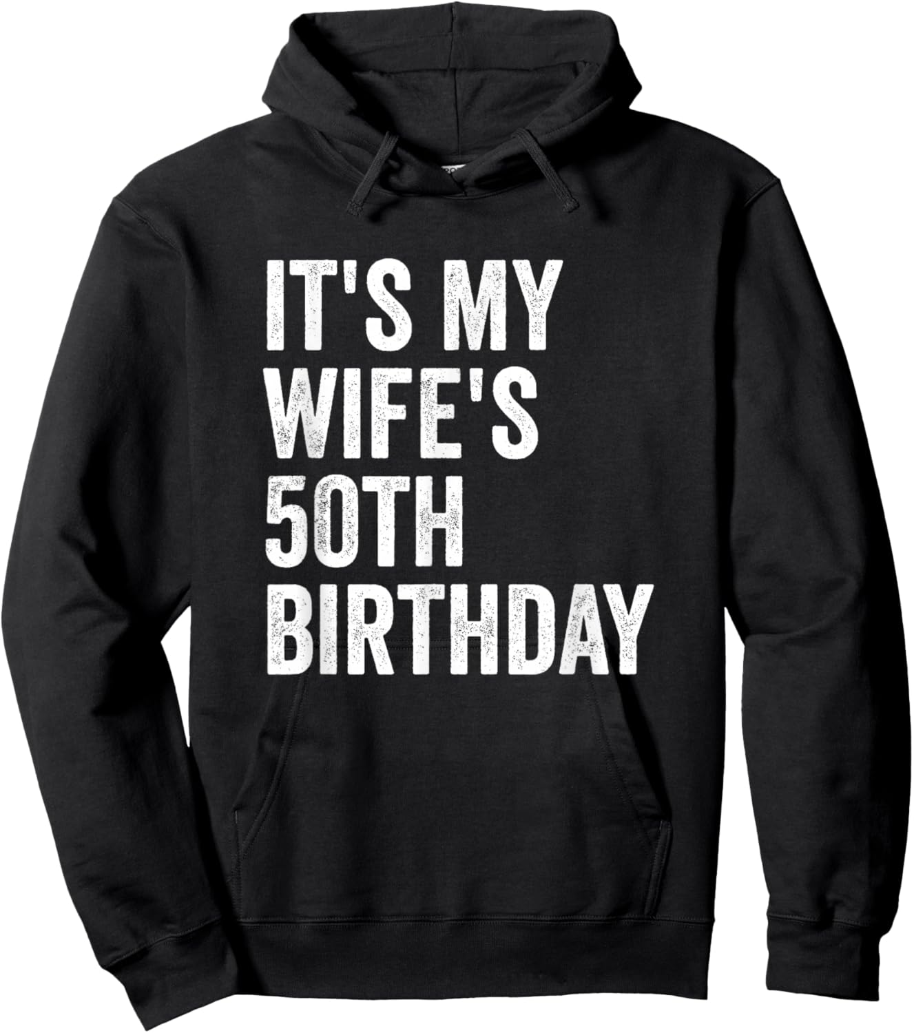 It's My Wife's 50th Birthday Hoodie - Hoodie | Black