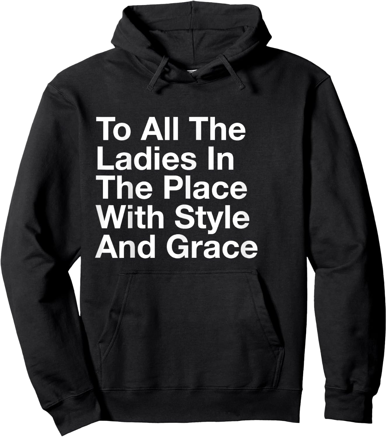 to All The Ladies in The Place with Style and Grace Hoodie - Hoodie | Black