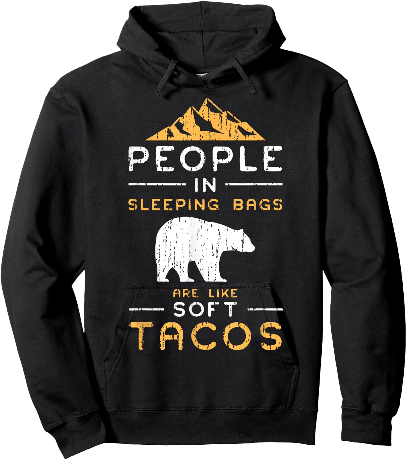 People In Sleeping Bags Are Like Soft Tacos Shirt Hoodie - Hoodie | Black