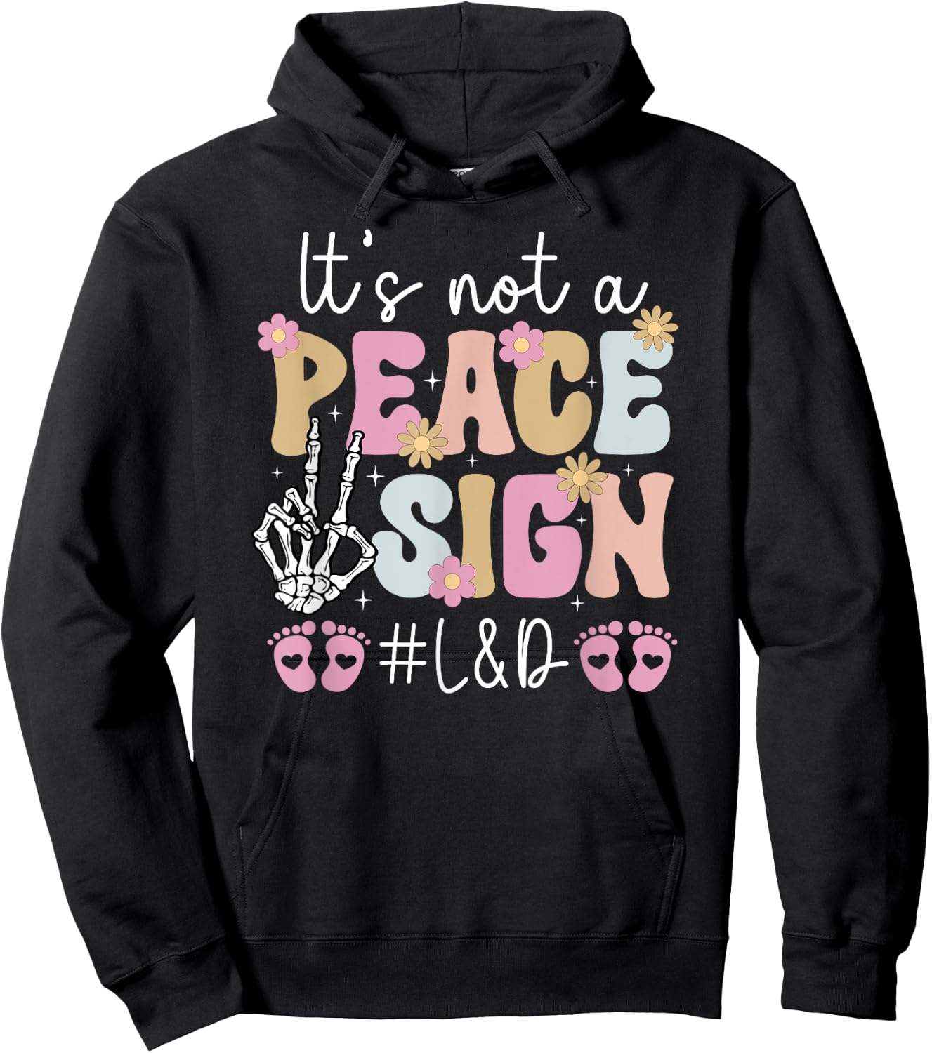 L&D Nurse Funny Labor And Delivery Nurse L&D Nursing Hoodie - Hoodie | Black
