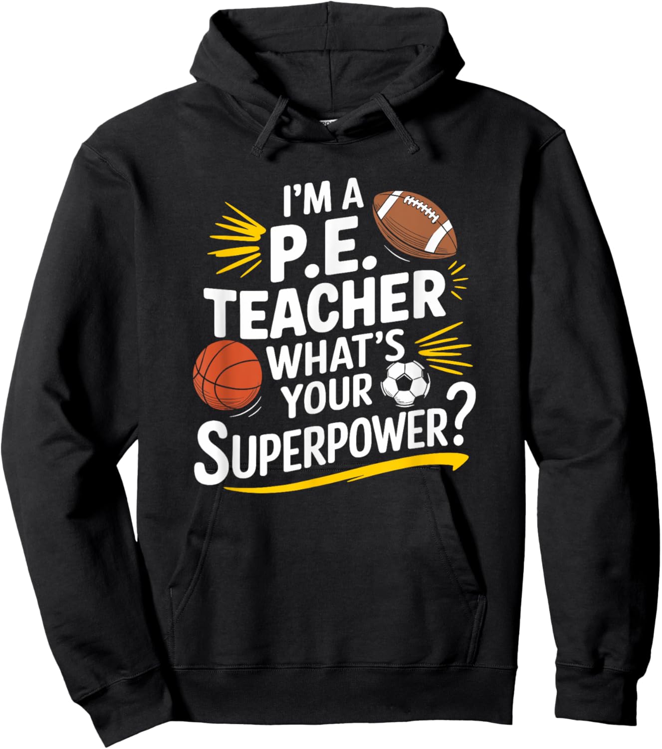 PE Gym Coach, I’m A P.E. Teacher What’s Your Superpower Hoodie - Hoodie | Black