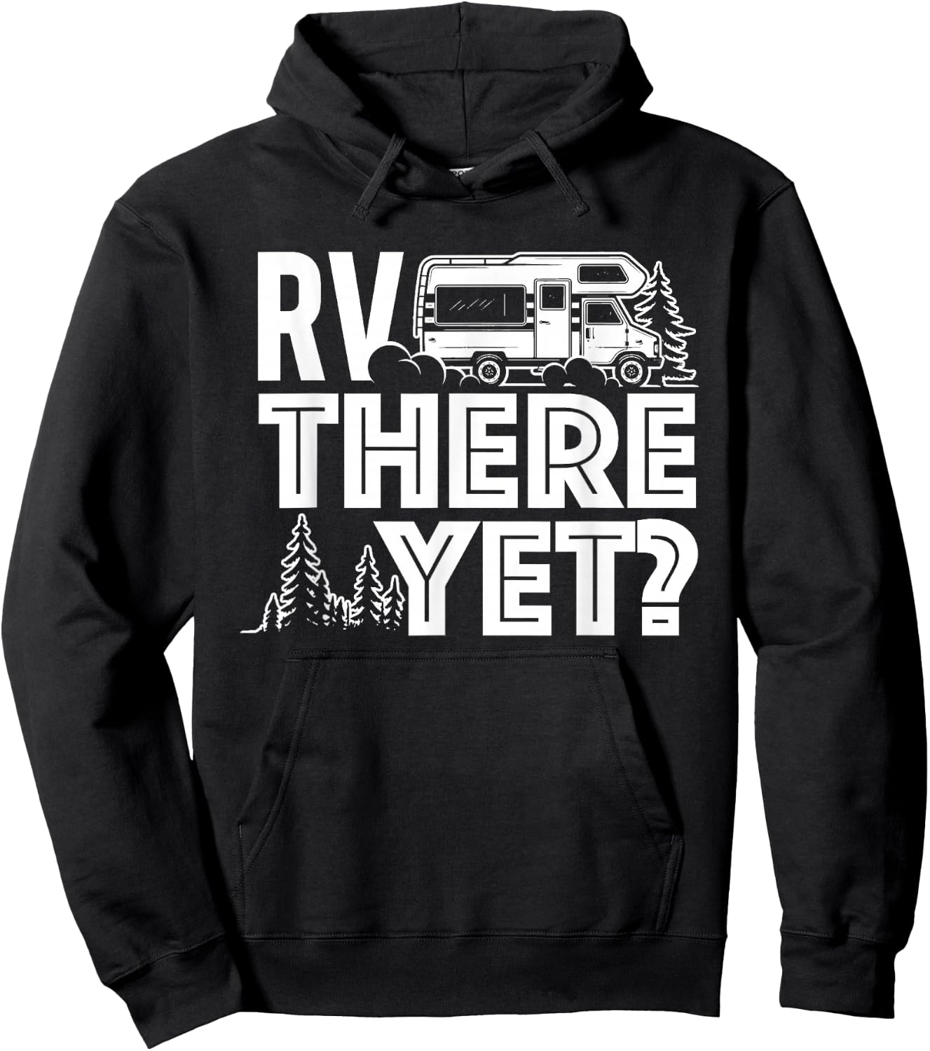 RV There Yet - Happy Glamper Camping Hoodie - Hoodie | Black