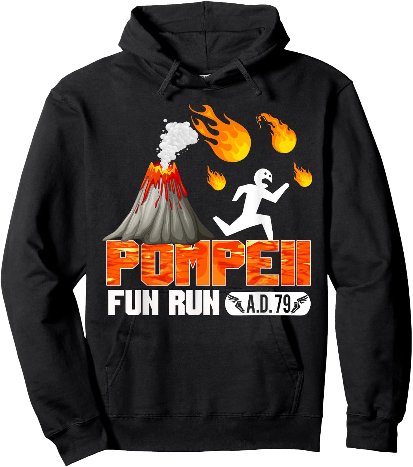 Pompeii Fun Run 79 AD - Funny Volcano Running T Shirt Hoodie - Hoodie | Black